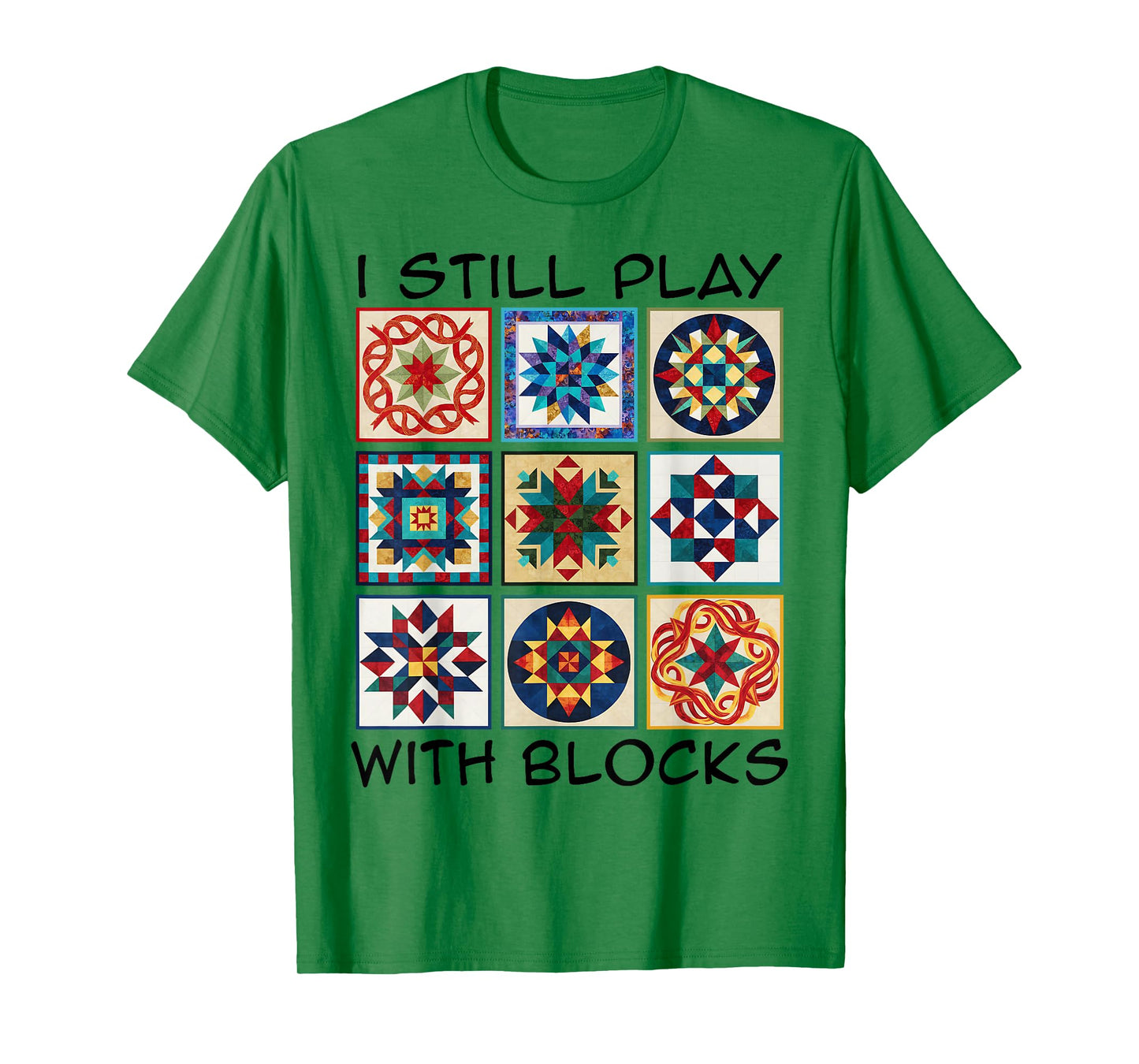 Funny Quilting Art Play Blocks Quilt Sewing Quilter Sewer T-Shirt