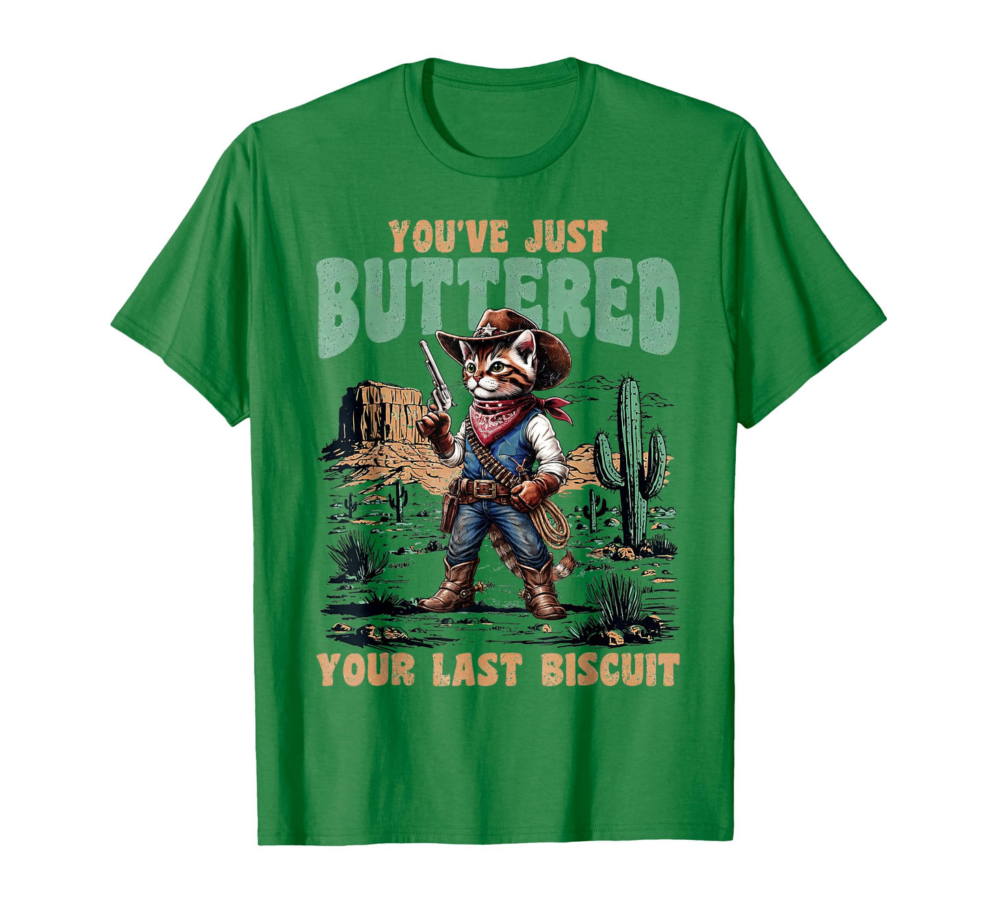 You've Just Buttered Your Last Biscuit Western Cat Cowboy T-Shirt