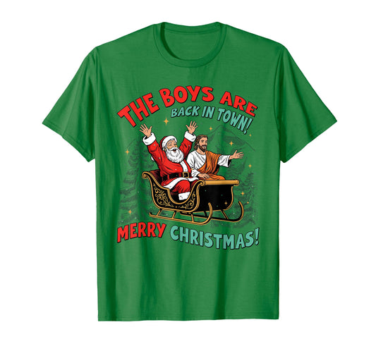 Funny Jesus Santa The Boys are Back in Town Merry Christmas T-Shirt