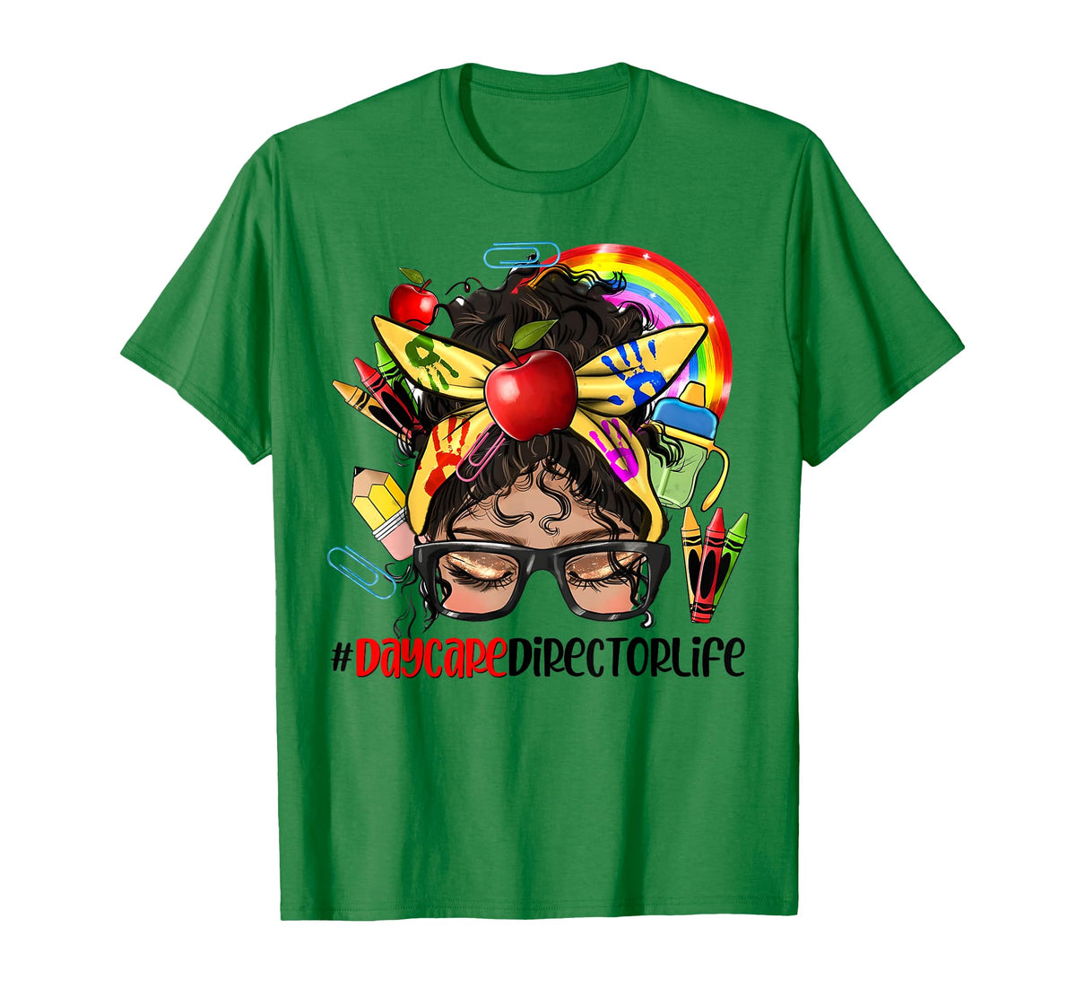Daycare Director Life Messy Bun Glasses Childcare Provider T-Shirt