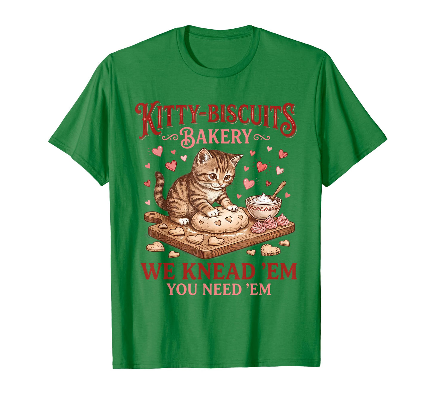Kitty Biscuits Bakery We Knead Em You Need Em Valentine Cat T-Shirt