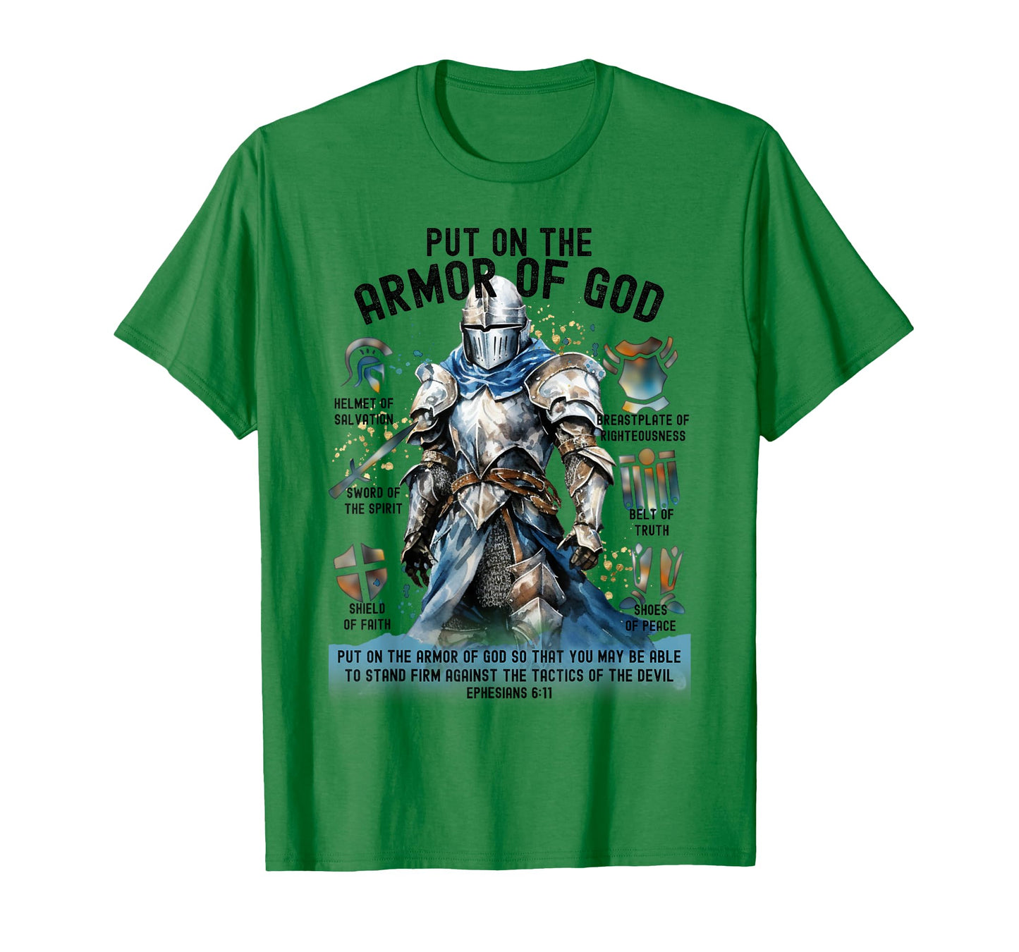 Put on the Full Armor of God-Shield Ephesians 6:11 Christian T-Shirt