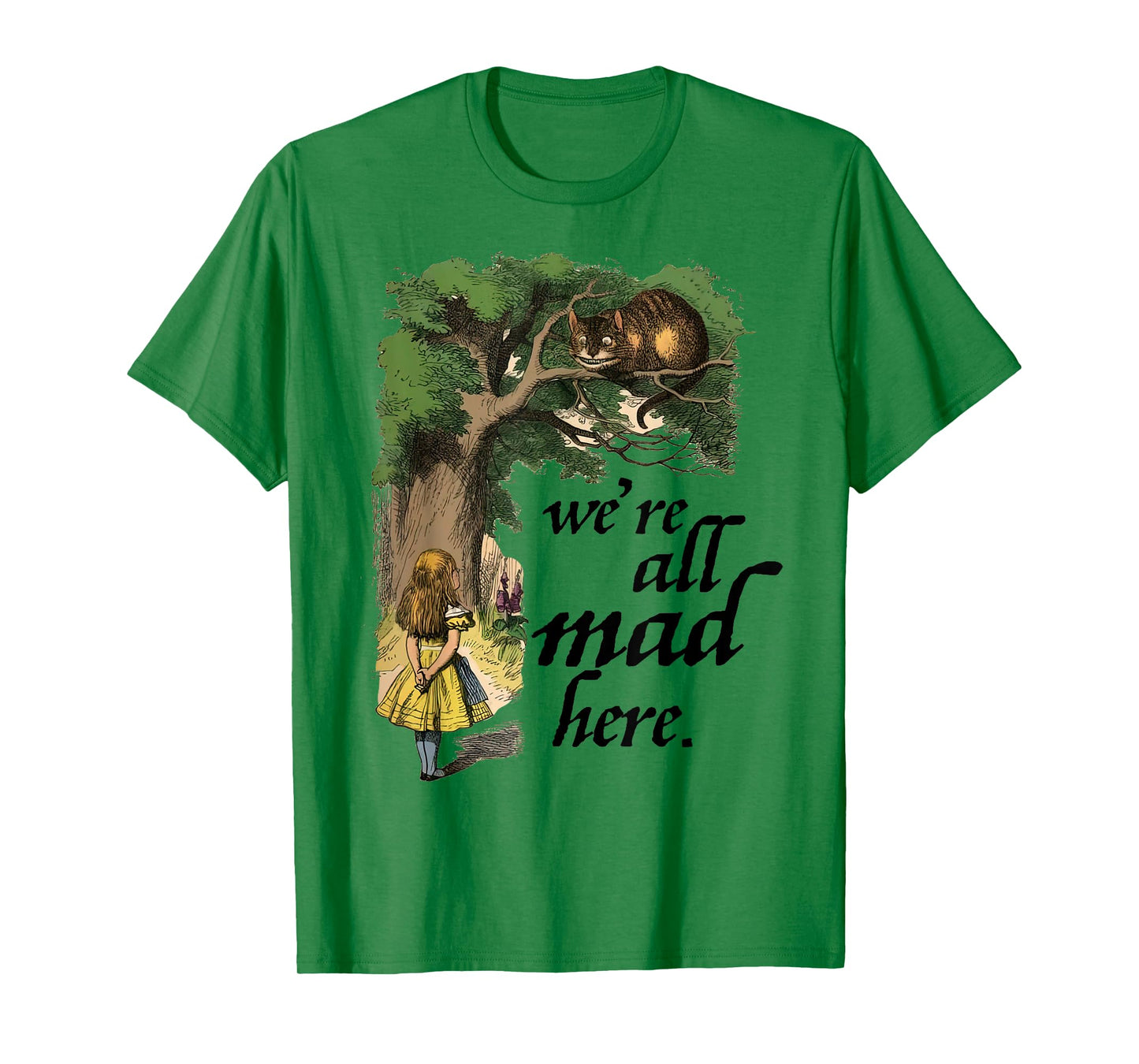 Alice in Wonderland and the Cheshire Cat We're all mad here T-Shirt