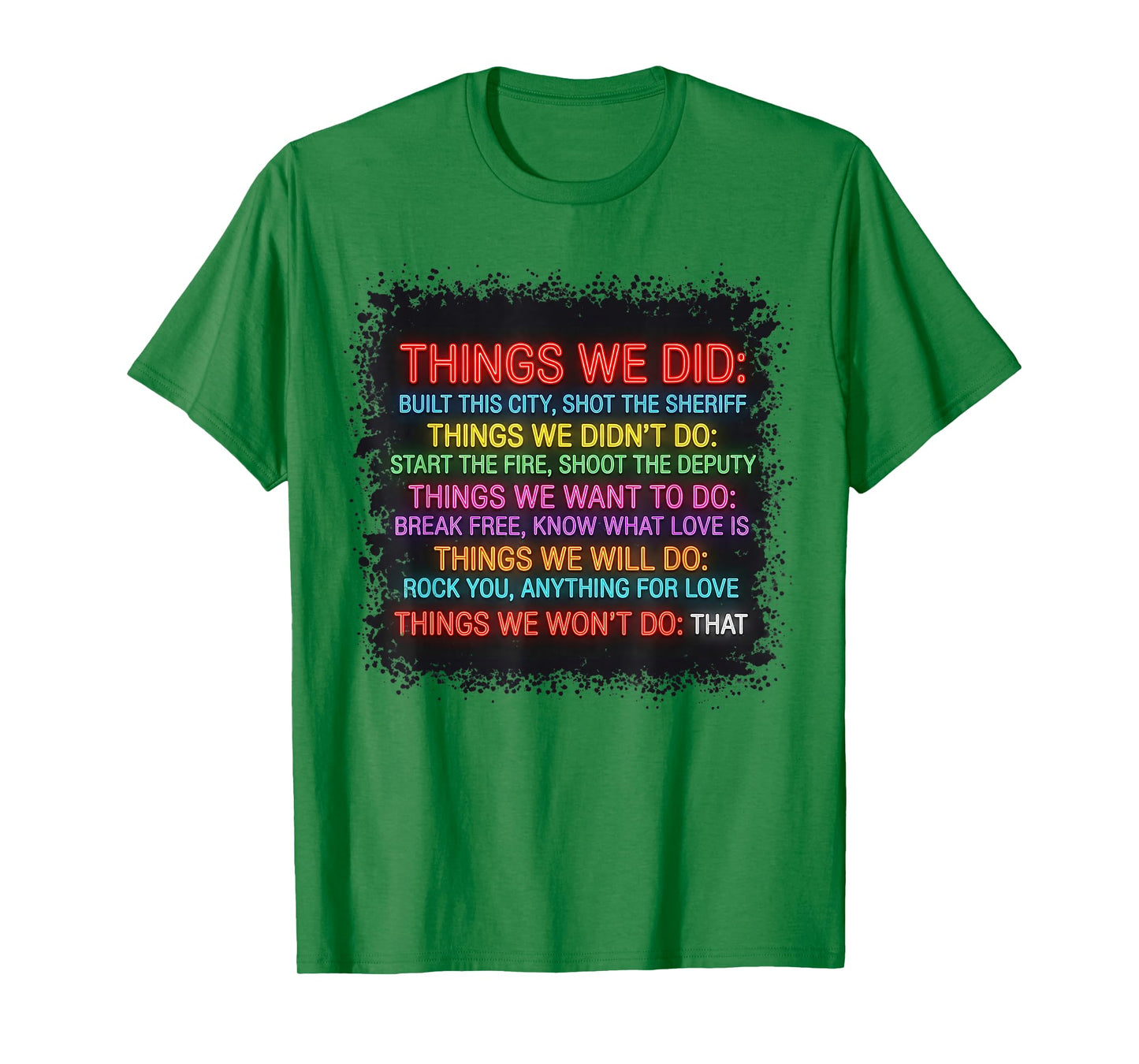 Things We Did Didn't Want Will Won't Shirt Vintage Retro T-Shirt