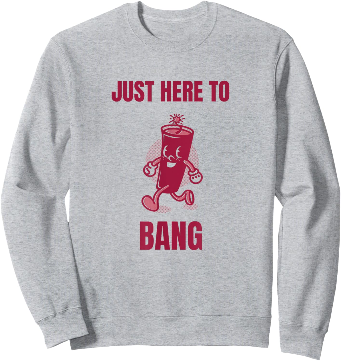 Just Here To Bang Sweatshirt - Sweatshirt | Ash