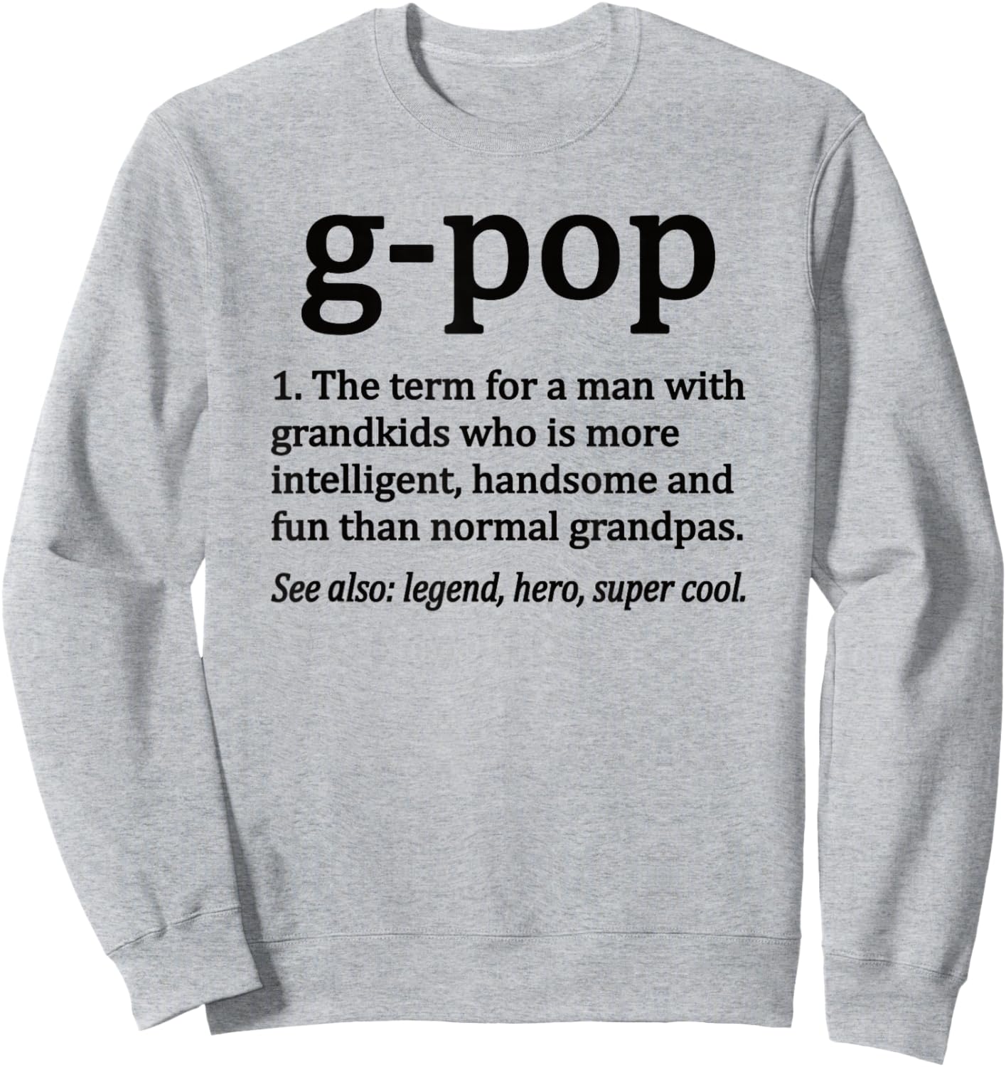G-Pop Definition Funny G-Pop Grandpa Sweatshirt - Sweatshirt | Ash