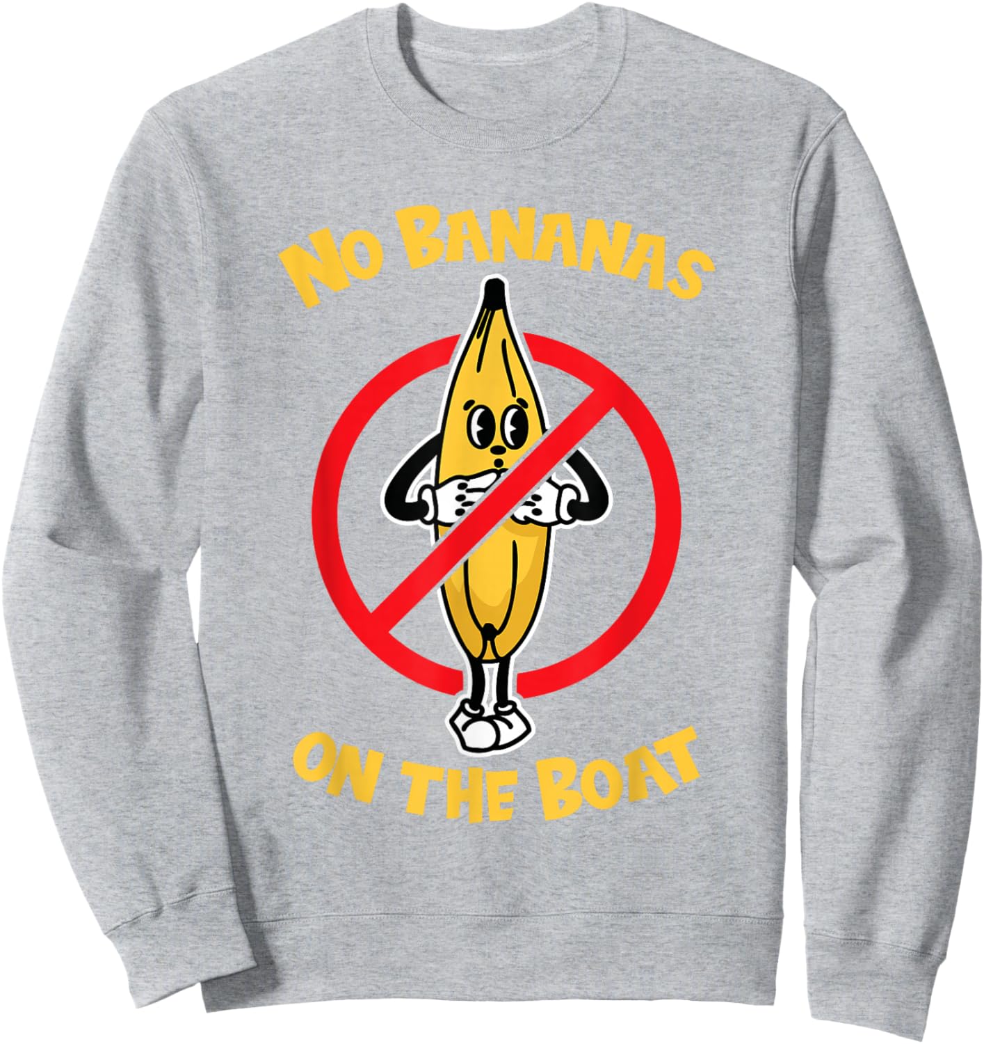 No Bananas on the Boat Sweatshirt - Sweatshirt | Ash