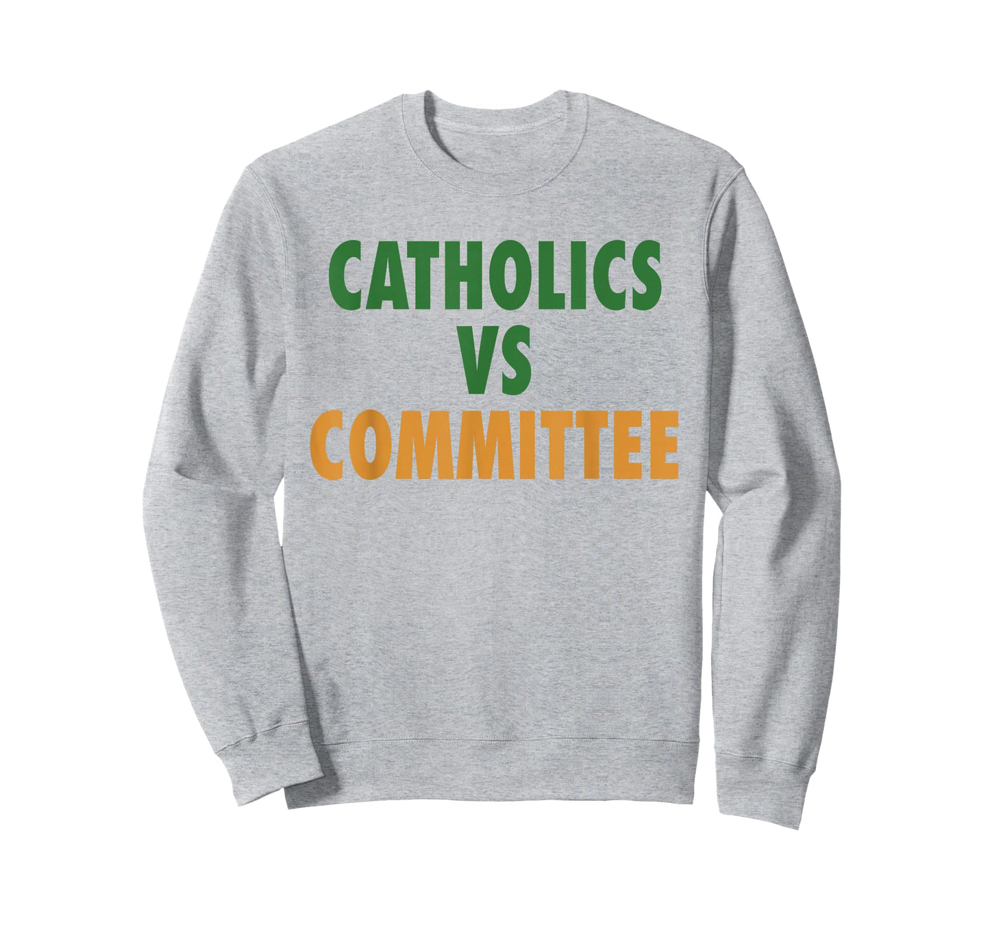 Catholics Vs Committees T-Shirt