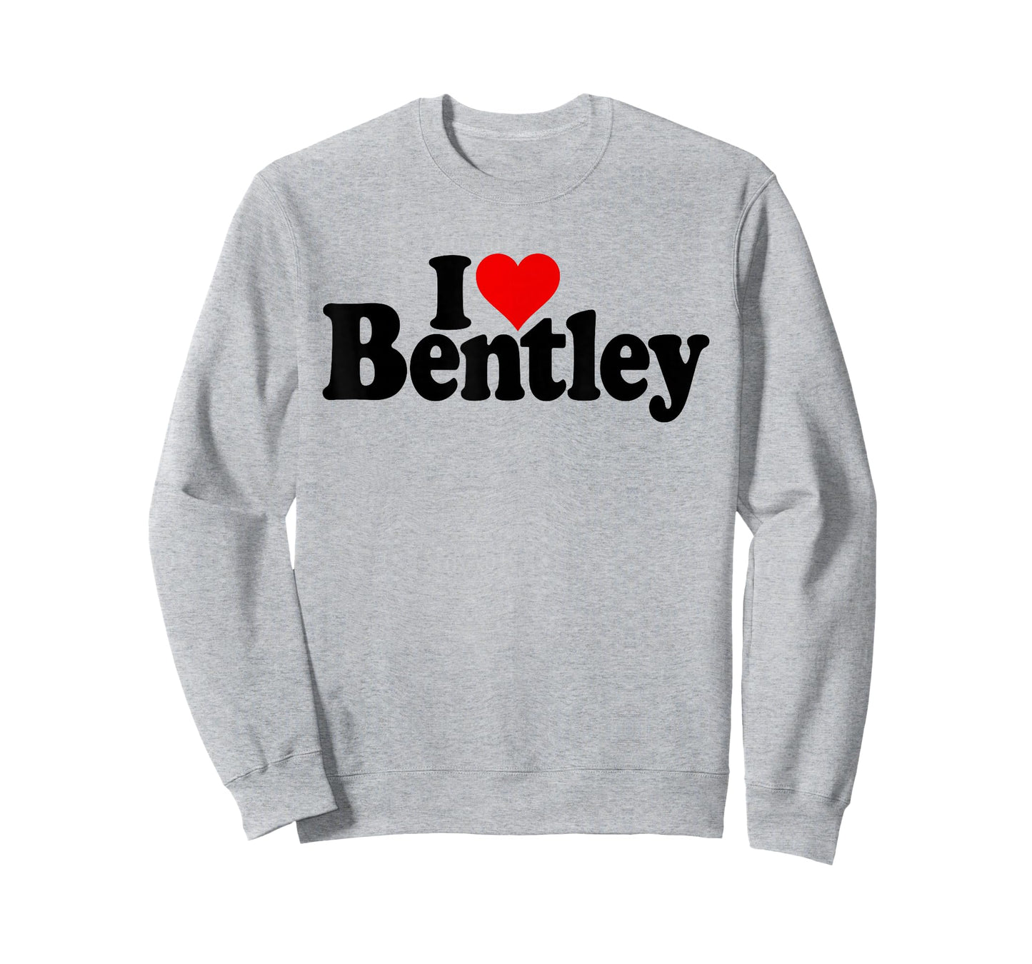 I Love Heart Bentley Name ON A TEE T-Shirt