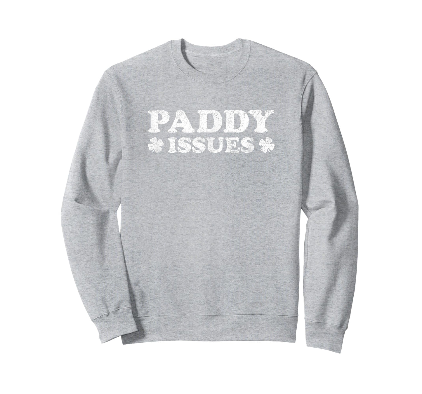 Paddy Issues Womens Mens Funny St. Patrick's Day T-Shirt