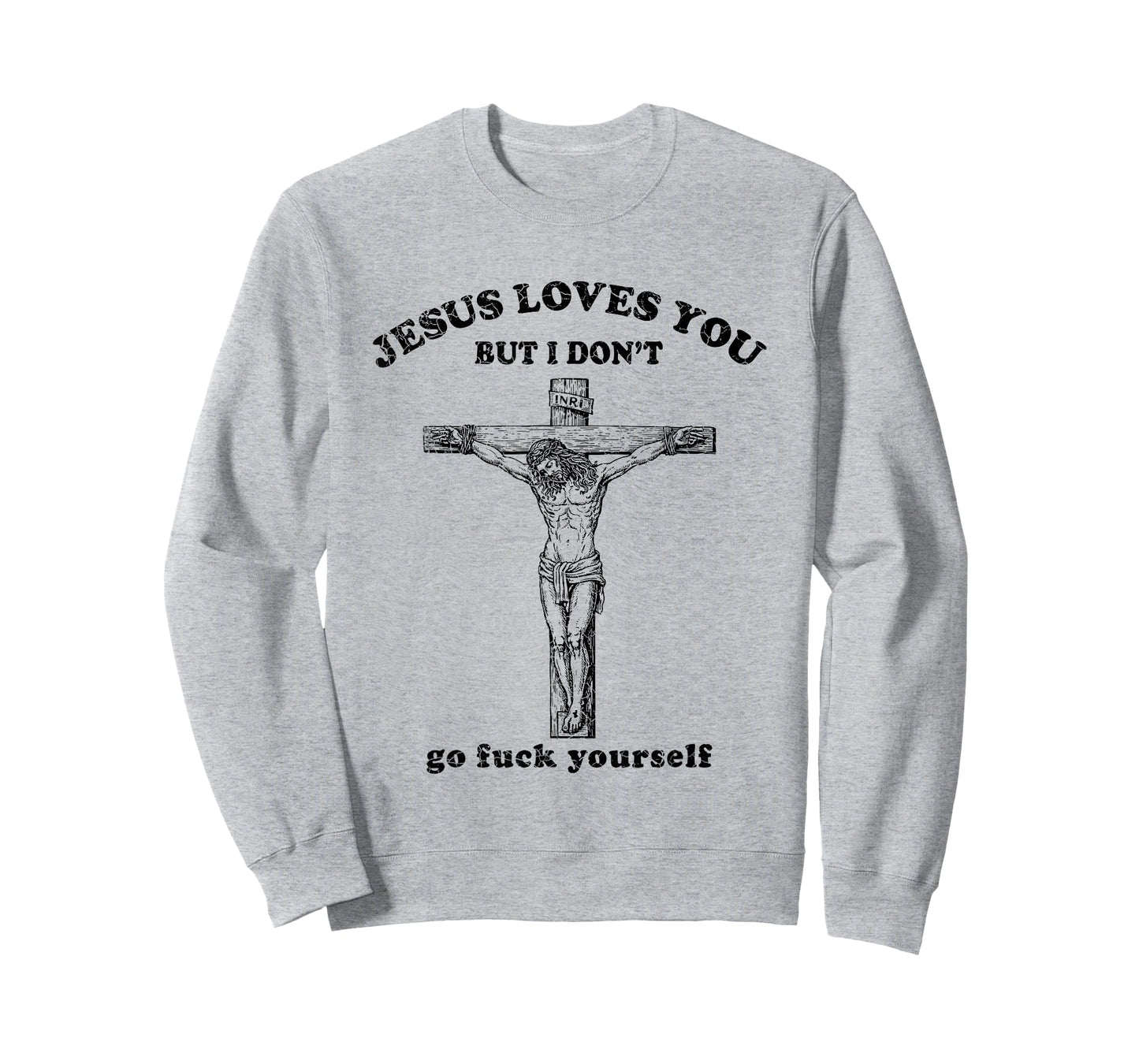 Vintage Jesus Love You But I Don't Go Fuck Yourself T-Shirt