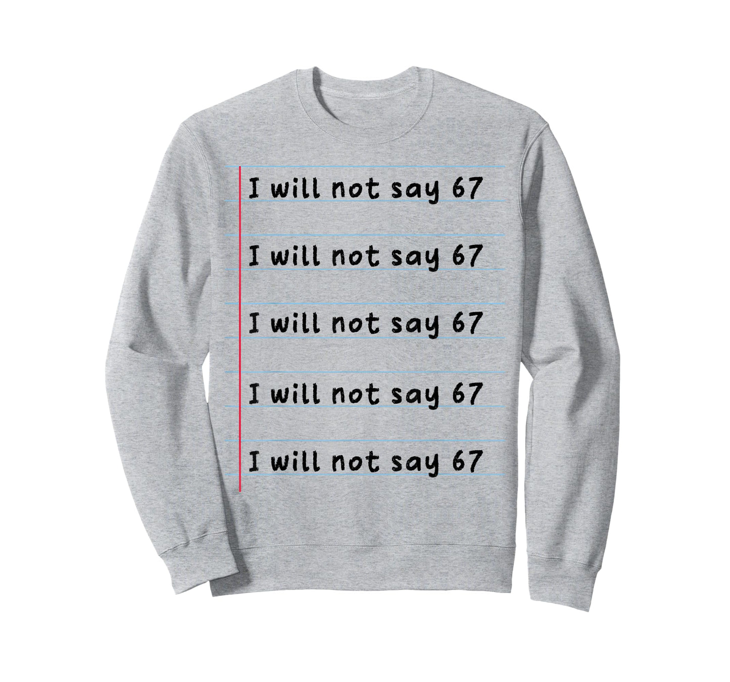 Funny Teacher Will Not Say 67 Meme School Humor Six Seven T-Shirt