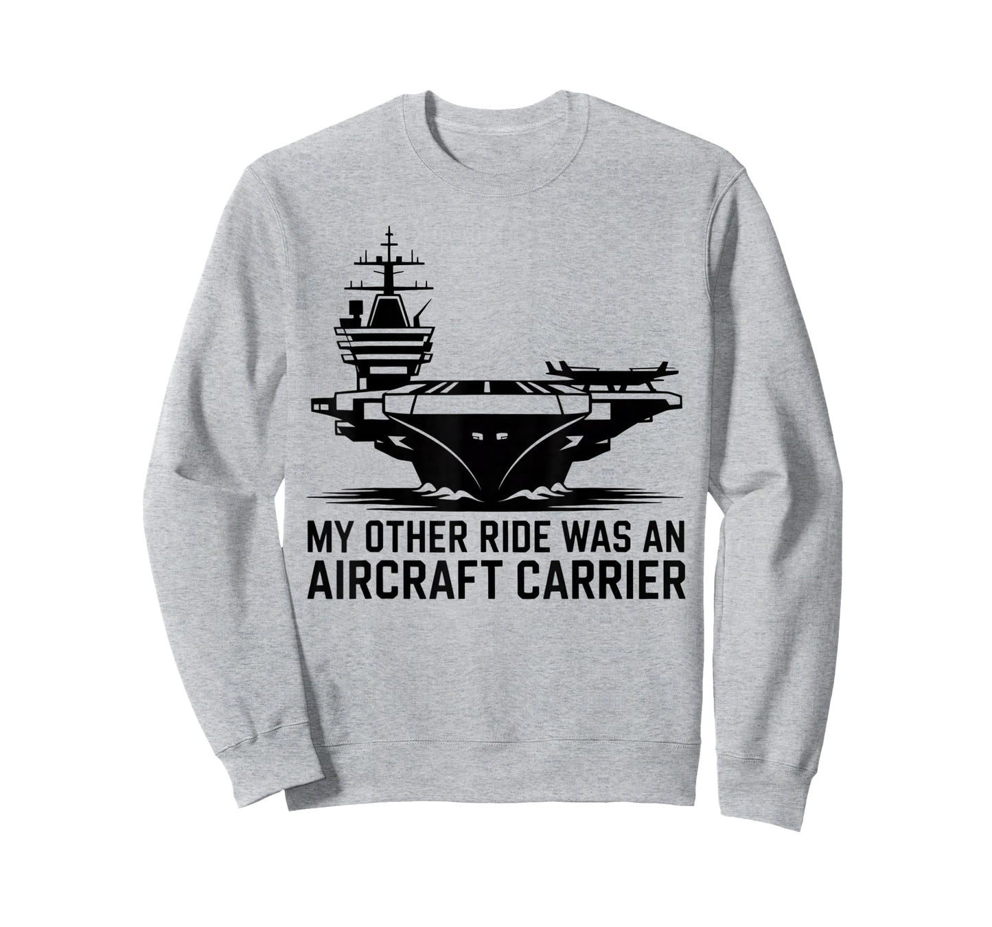 My Other Ride was an Aircraft Carrier T-Shirt
