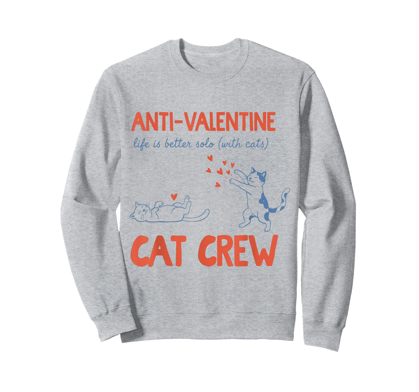 Anti Valentine Cat Crew Funny T-Shirt