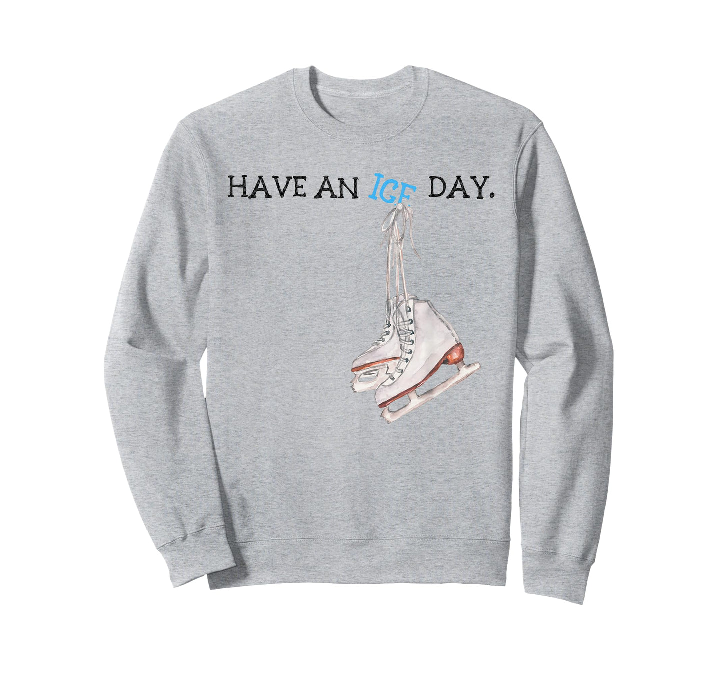 Have an Ice Day Figure Skater Funny Ice Skating T-Shirt
