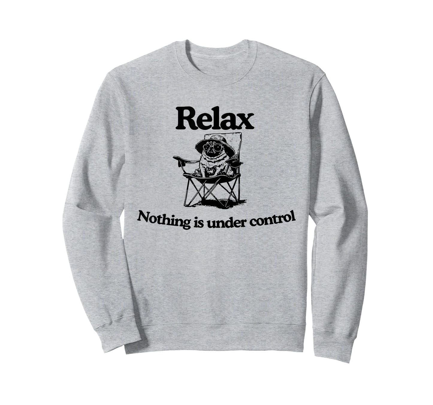 Relax Nothing is Under Control Pug Dog T-Shirt