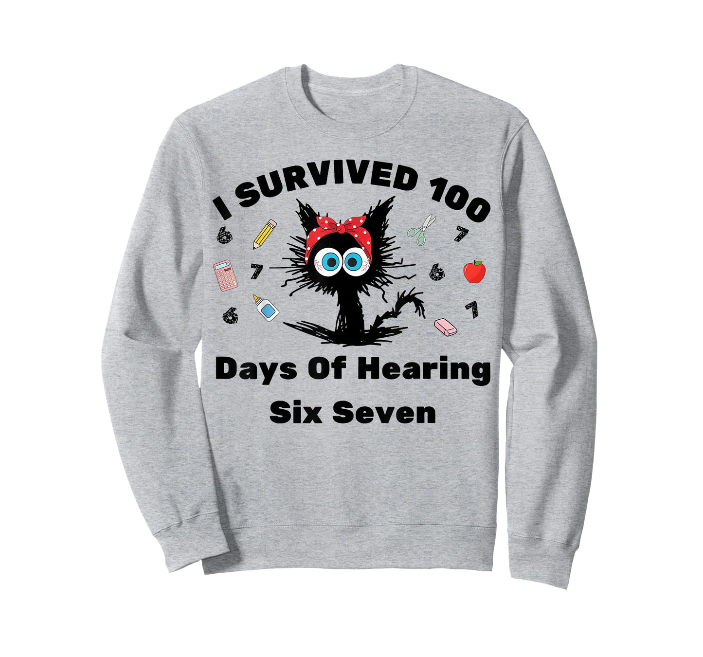 I Survived 100 Days of Hearing Six Seven Funny Cat Teacher T-Shirt