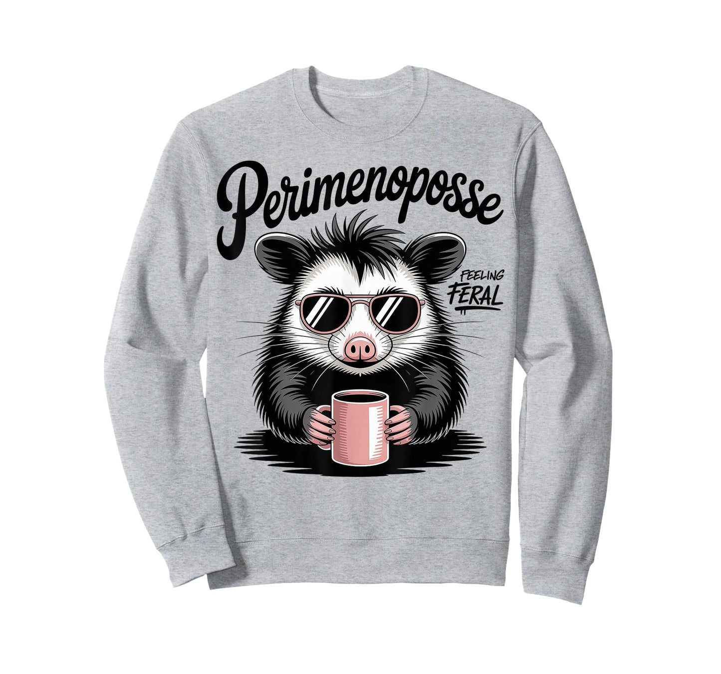 Funny Perimenopause Midlife Possum Funny Feral Perimenoposse T-Shirt