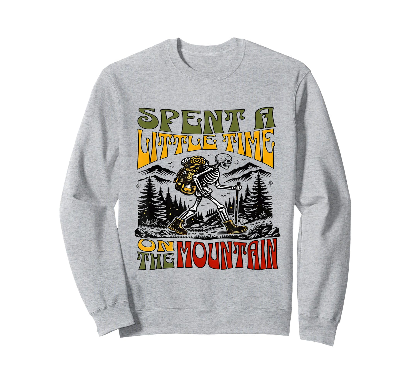 Spent A Little Time On The Mountain - Skeleton Hiking T-Shirt