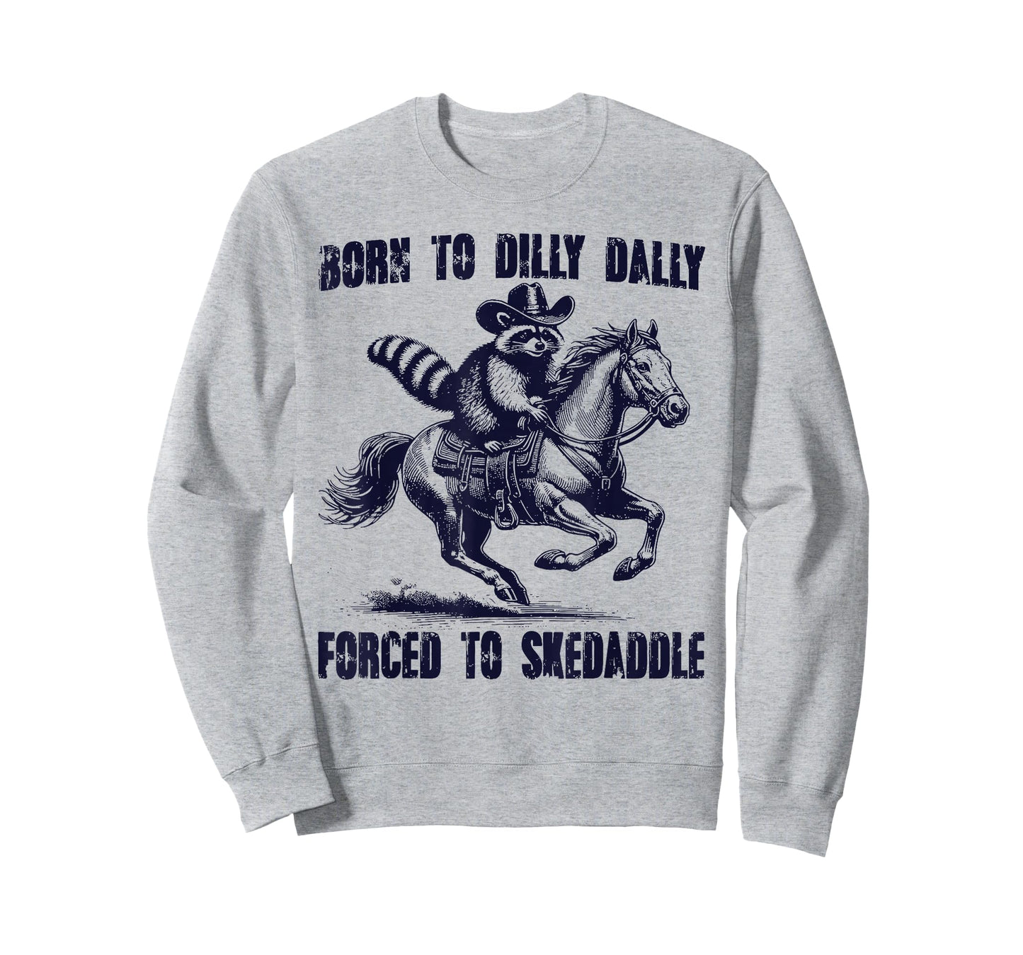 Raccoon Born to Dilly Dally Forced to Skedaddle T-Shirt