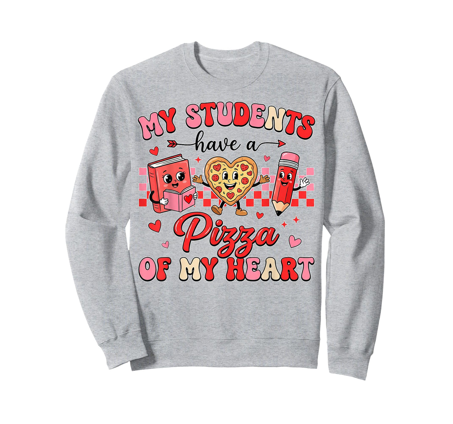 My Students Have a Pizza of My Heart Teacher Valentine Women T-Shirt