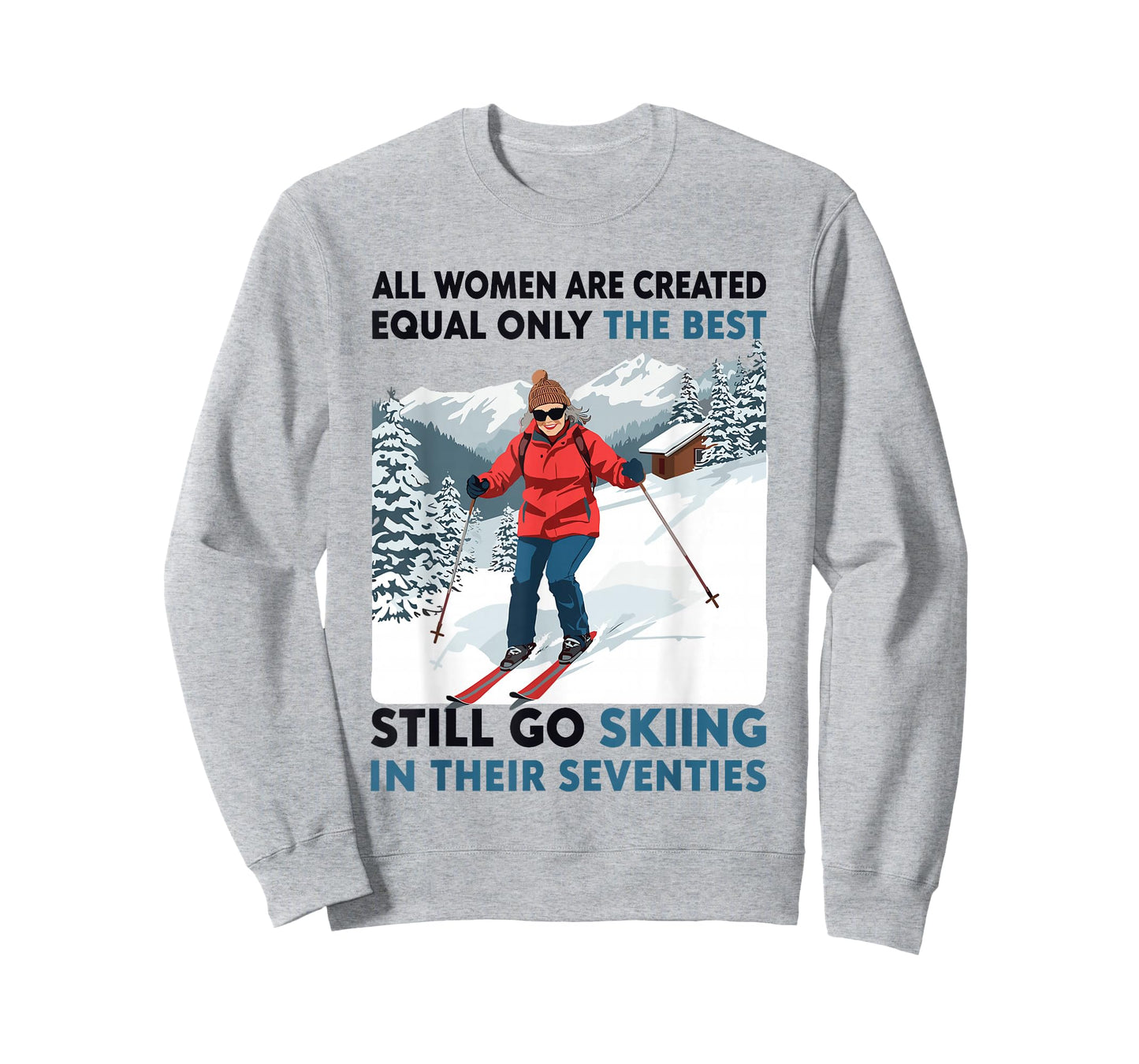 Grandma Mom Still Go Skiing in Seventies Old Women Skier T-Shirt
