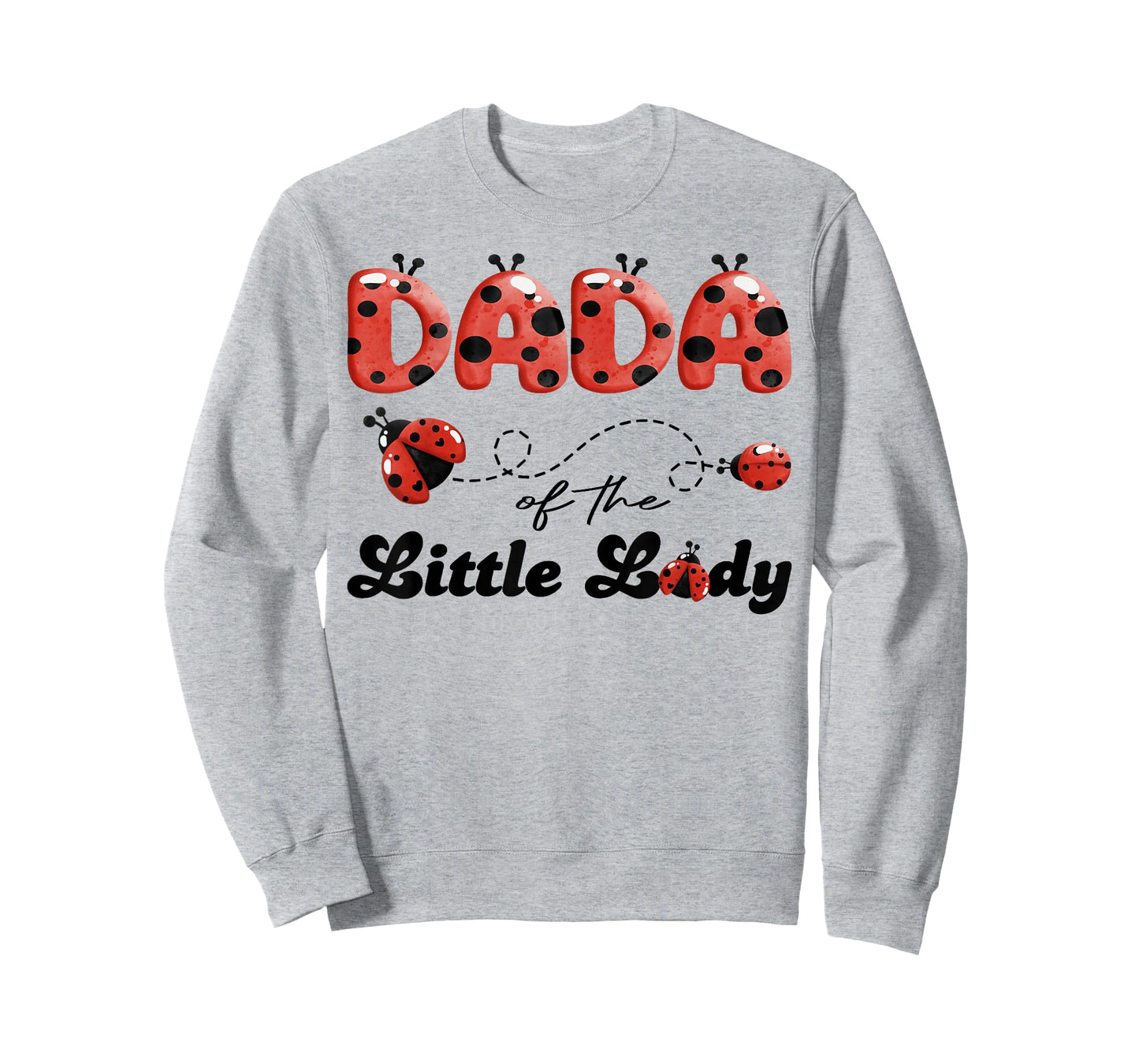 Dada of The Little Lady Birthday Girl Ladybug Lover T-Shirt