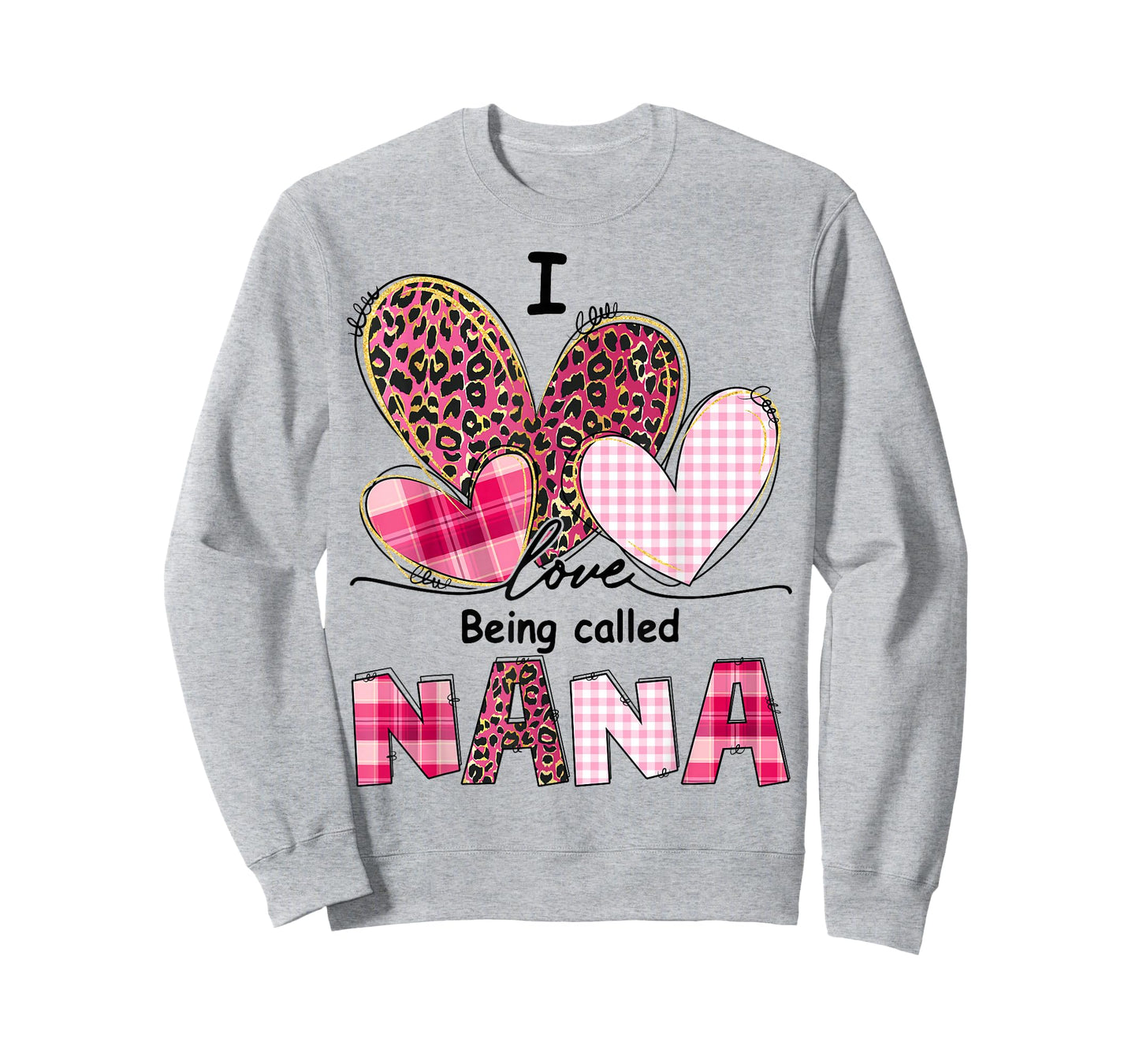 I Love Being Called Nana Grandma Valentine Mother's Day T-Shirt