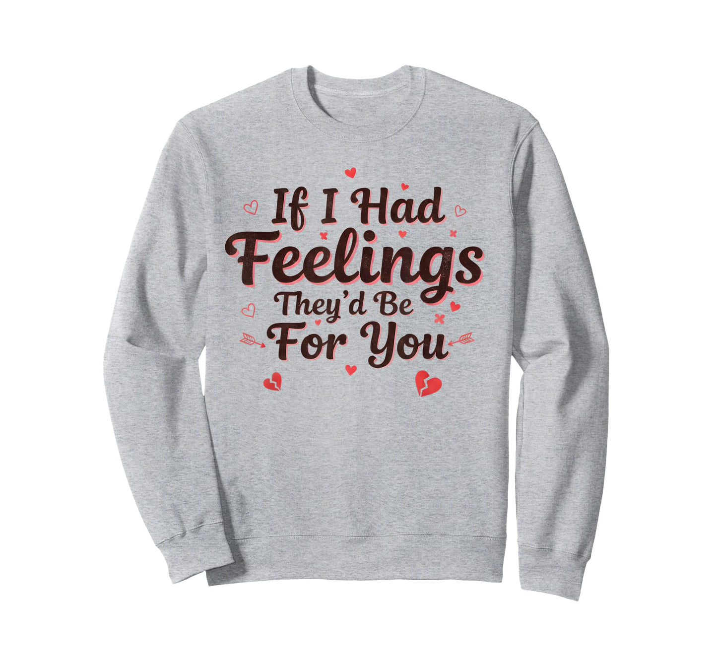If I Had Feelings They’d Be for You Cat Valentine's Day Pet T-Shirt