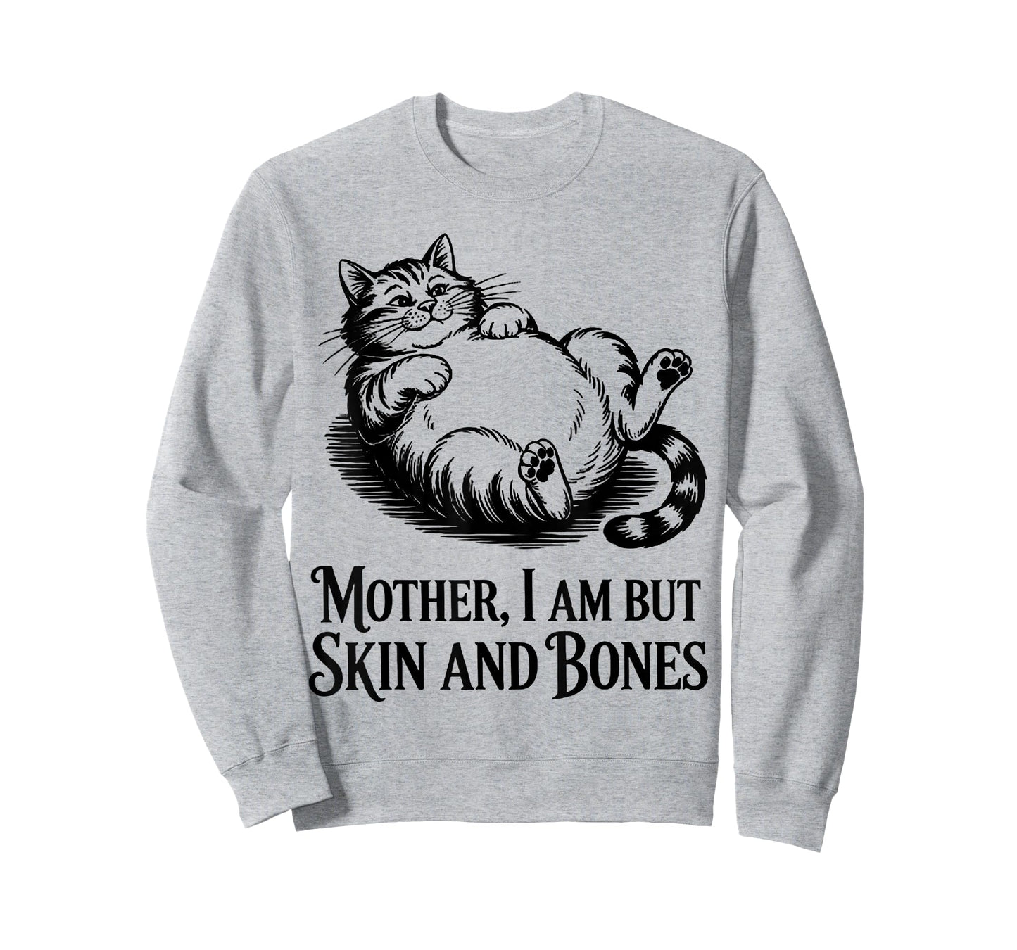 Cat Mother I Am But Skin and Bones T-Shirt