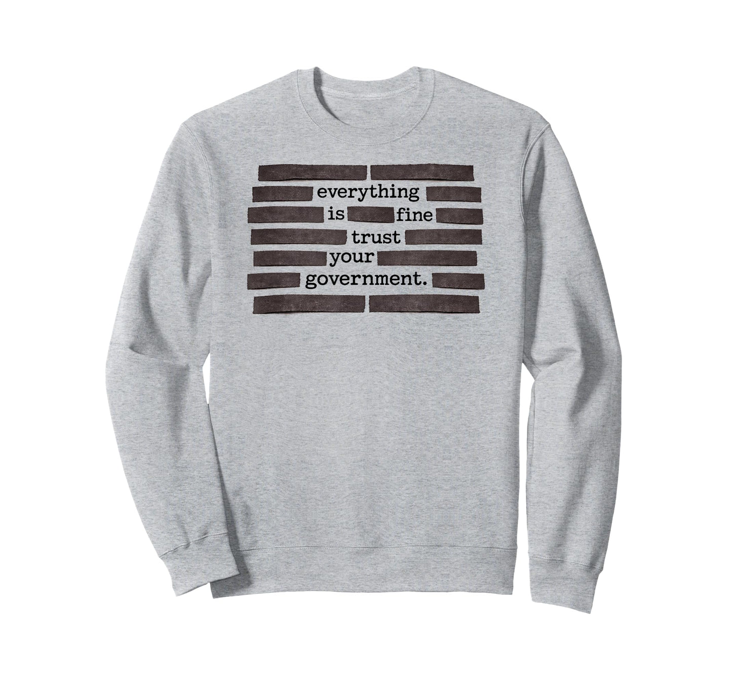 Everything is Fine Trust Your Government T-Shirt