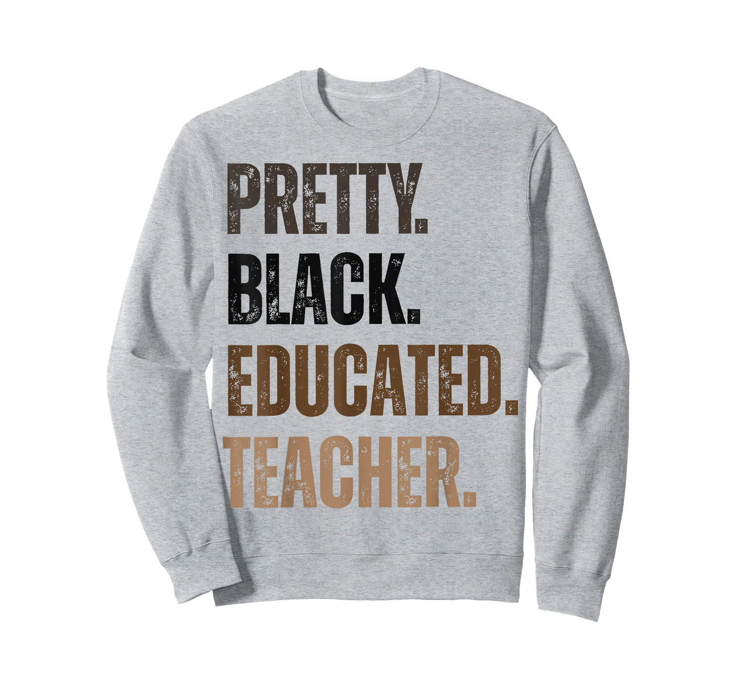 Pretty Black and Educated Teacher Black History Month Women T-Shirt
