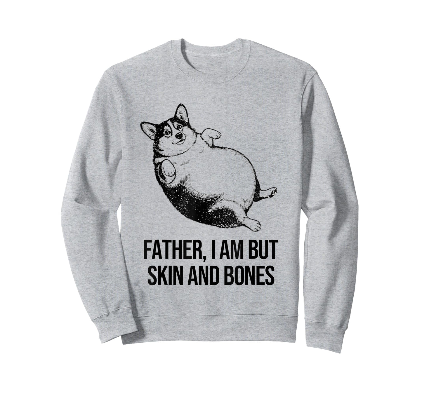 Corgi Father I Am But Skin and Bones Funny Dog Graphic T-Shirt