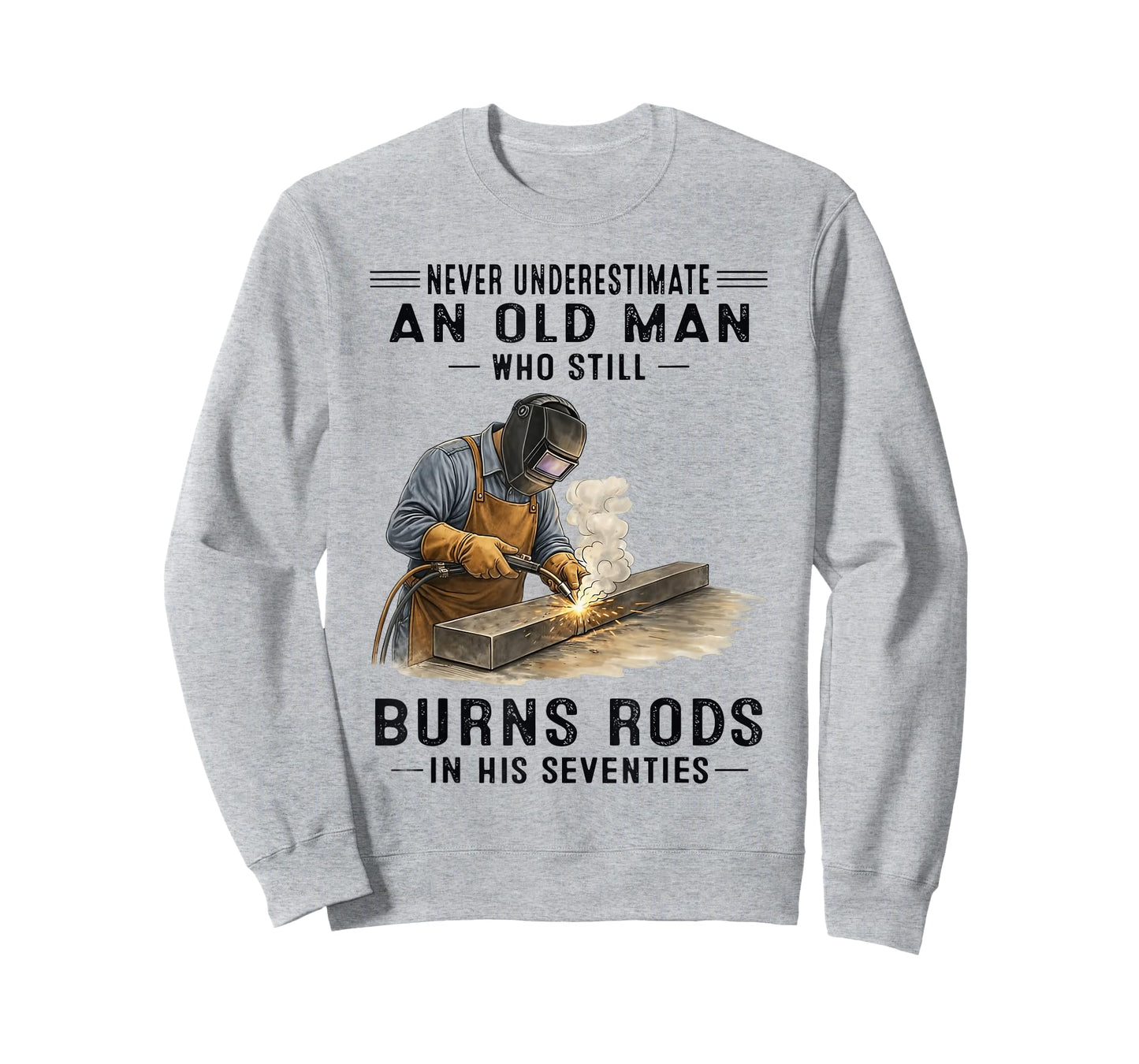 Never Underestimate an Old Man Who Still Burns Rods T-Shirt