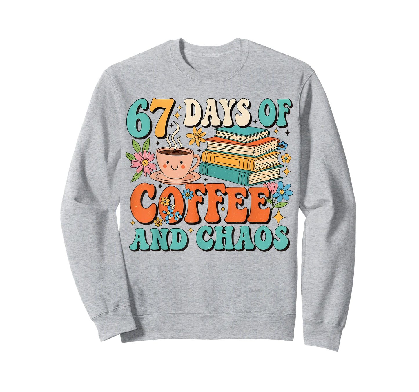 67 Days of Coffee and Chaos Lover Funny 67 Meme Six Seven T-Shirt