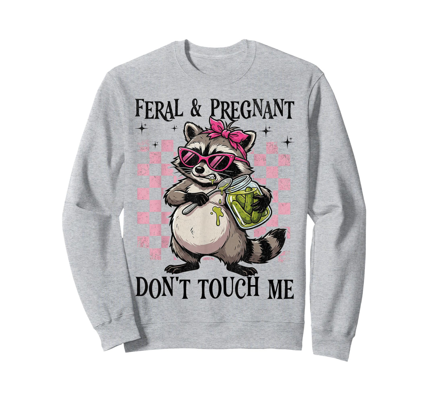 Feral and Pregnant Dont Touch Me Funny Pregnancy Humor Meme T-Shirt