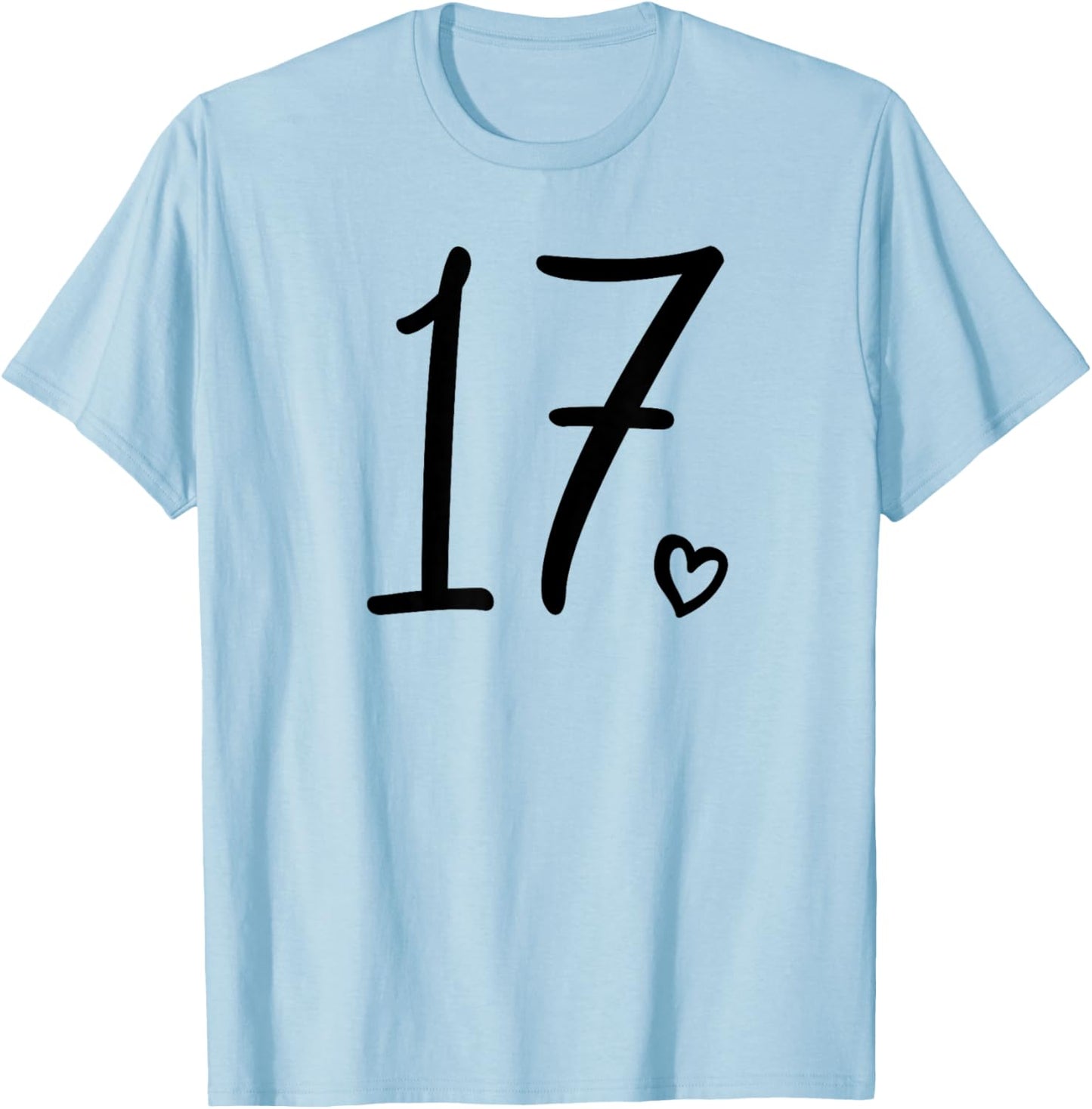17th Birthday For Girls Seventeen Cute Number 17 Years Old T-Shirt - T-Shirt | Light Blue