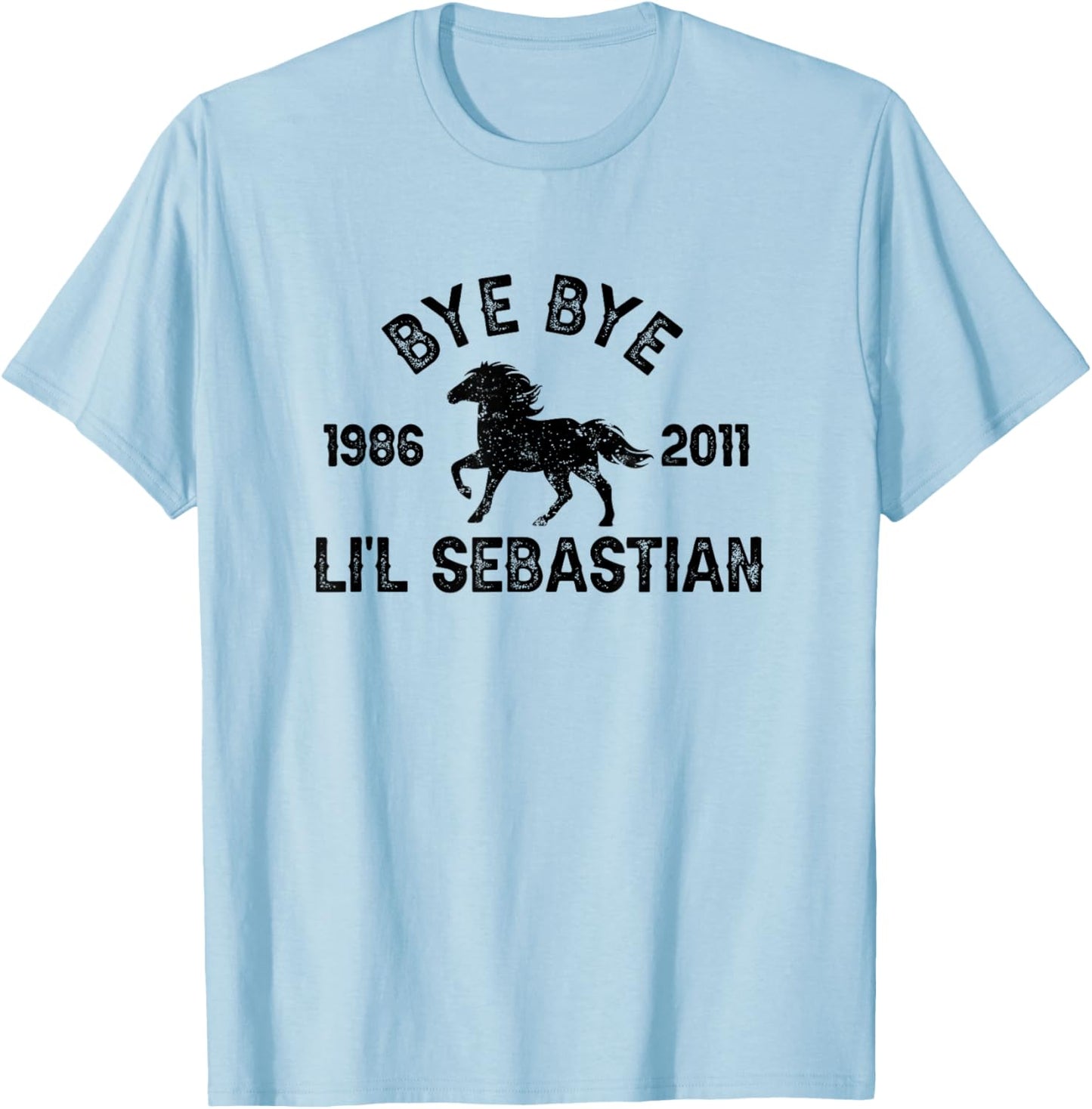 Bye Bye Li'l Sebastian Little Horse Pony Fan T-Shirt - T-Shirt | Light Blue