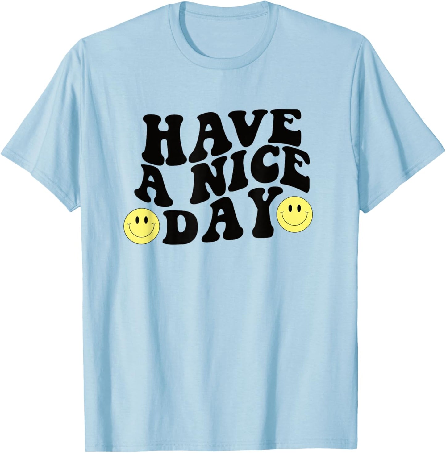 Have A Nice Day Cute Yellow Smile Smiling Face Retro Groovy T-Shirt - T-Shirt | Light Blue