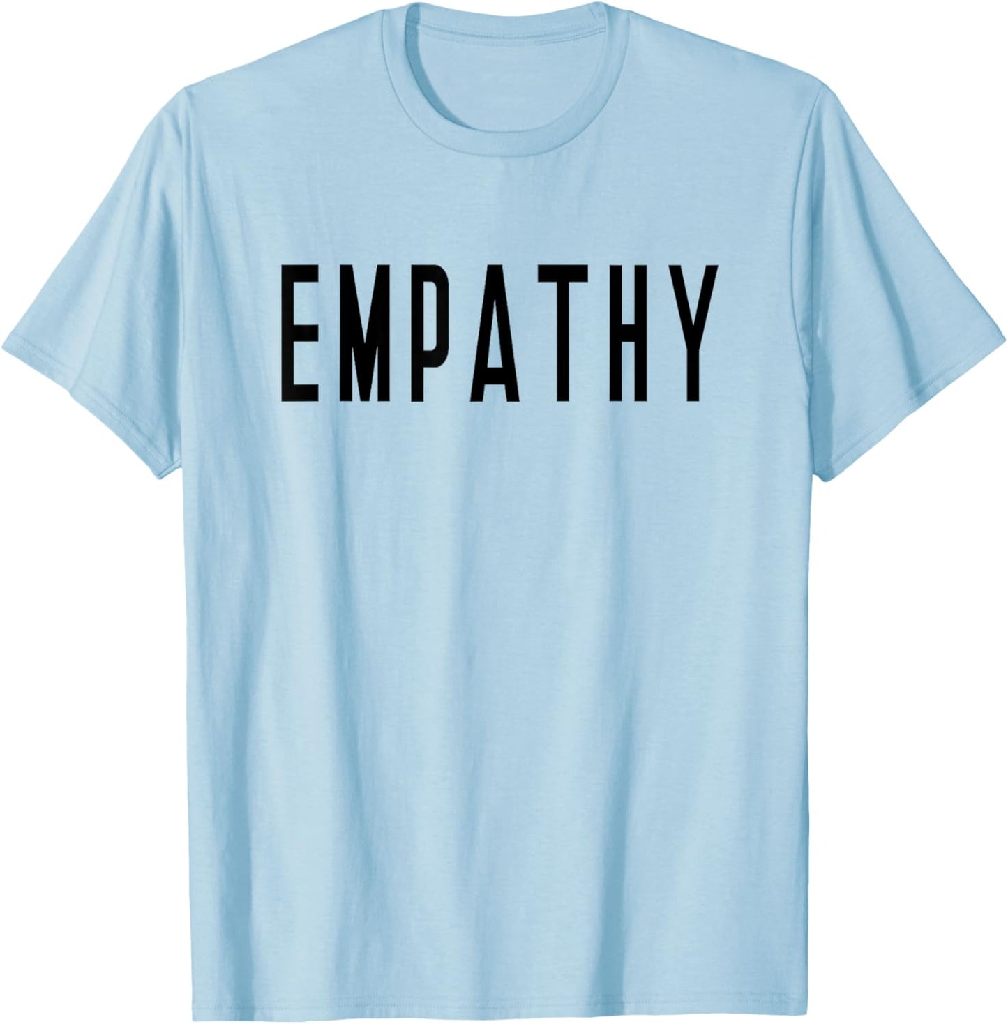 Empathy - That Says Empathy - Empath T-Shirt - T-Shirt | Light Blue