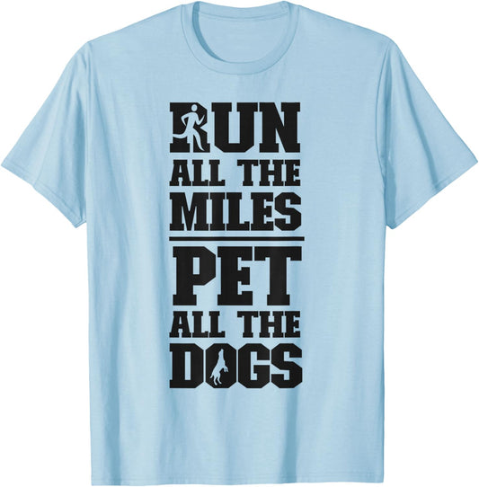 Running Runner Half Marathon Dog Run All The Miles Pet All T-Shirt - T-Shirt | Light Blue