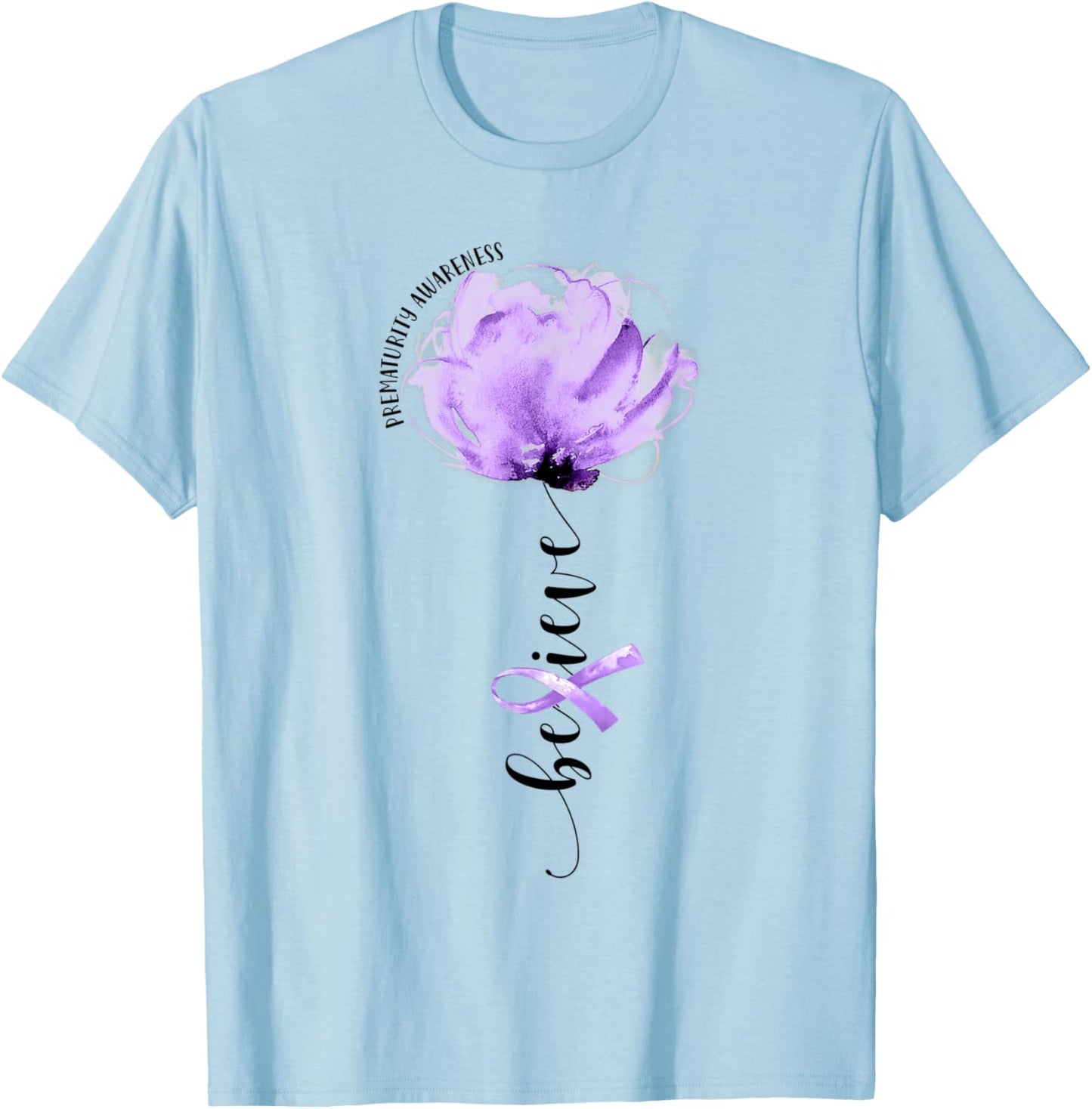 Believe Prematurity Awareness Purple Ribbon Flower Lovers T-Shirt - T-Shirt | Light Blue