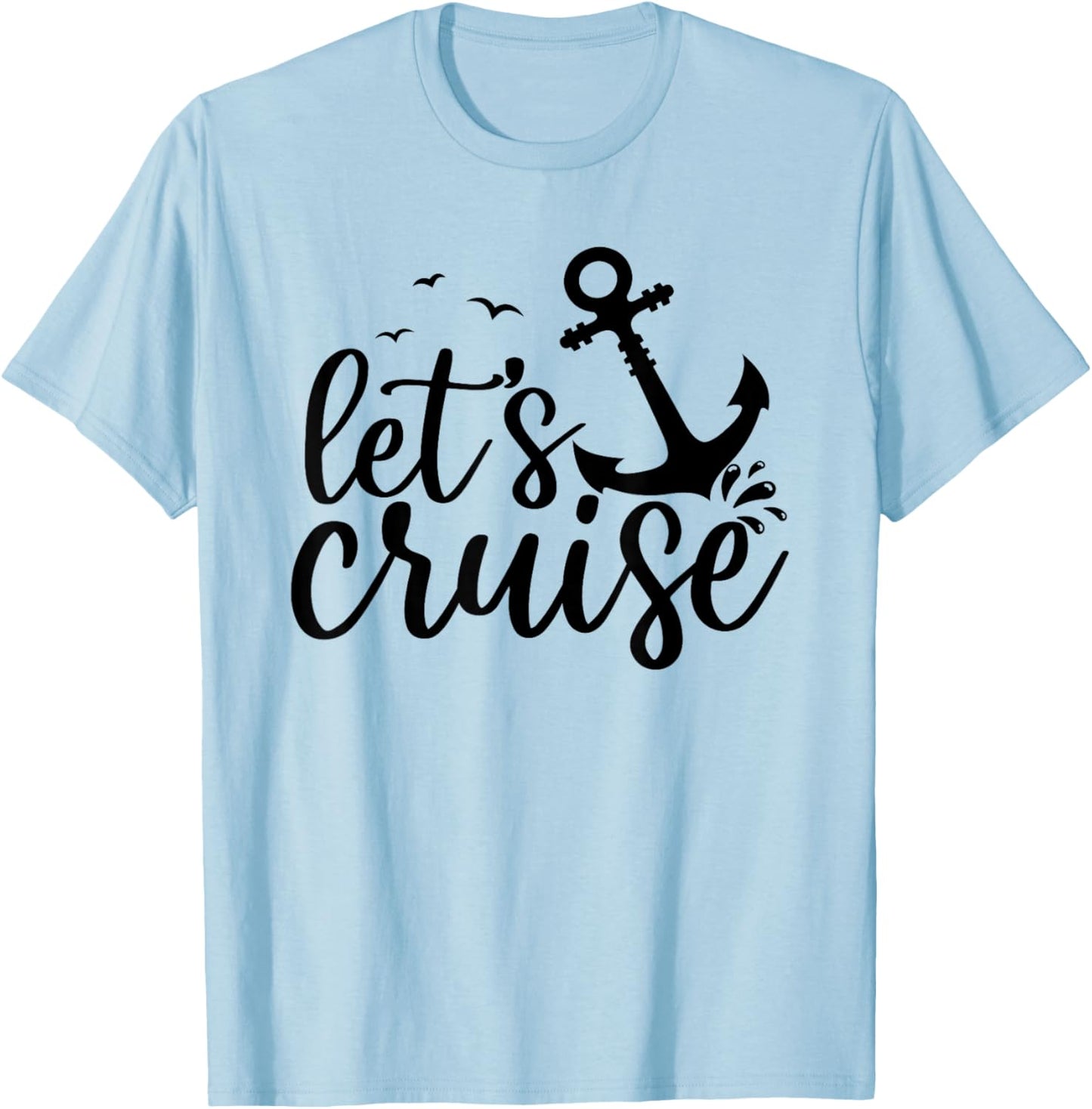 Let's Cruise Men Women Kids Vacation Family Matching Cruise T-Shirt - T-Shirt | Light Blue