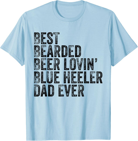 Best Bearded Beer Lovin Blue Heeler Dad Pet Lover Dog Owner T-Shirt - T-Shirt | Light Blue