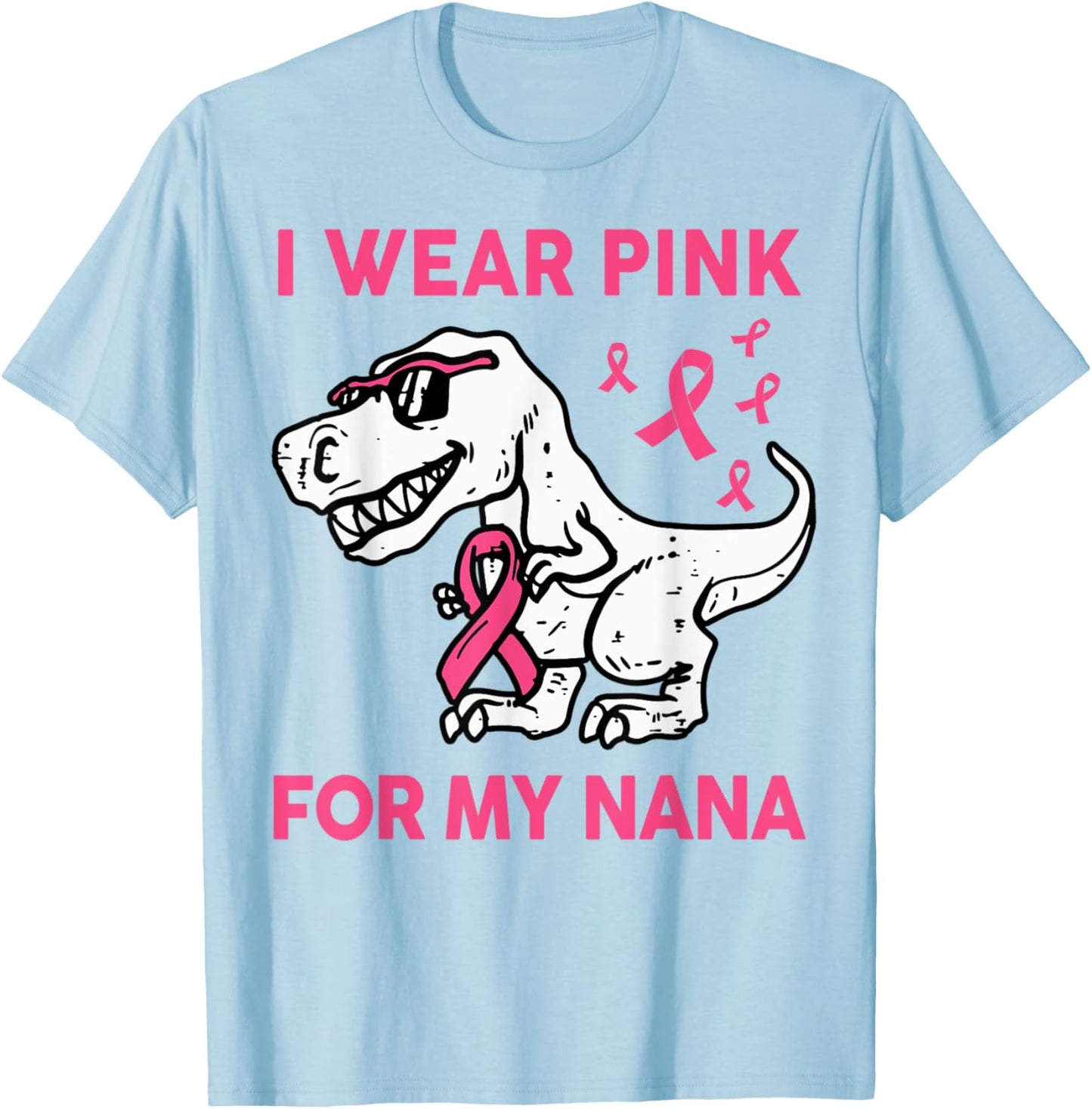 I Wear Pink For My Nana Breast Cancer Awareness Toddler Kids T-Shirt - T-Shirt | Light Blue
