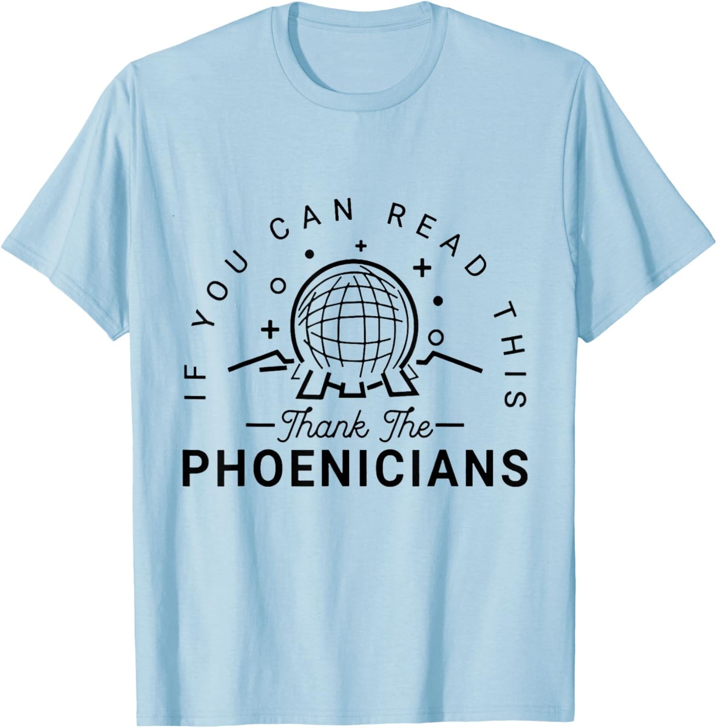 If You Can Read This Thank The Phoenicians T-Shirt - T-Shirt | Light Blue