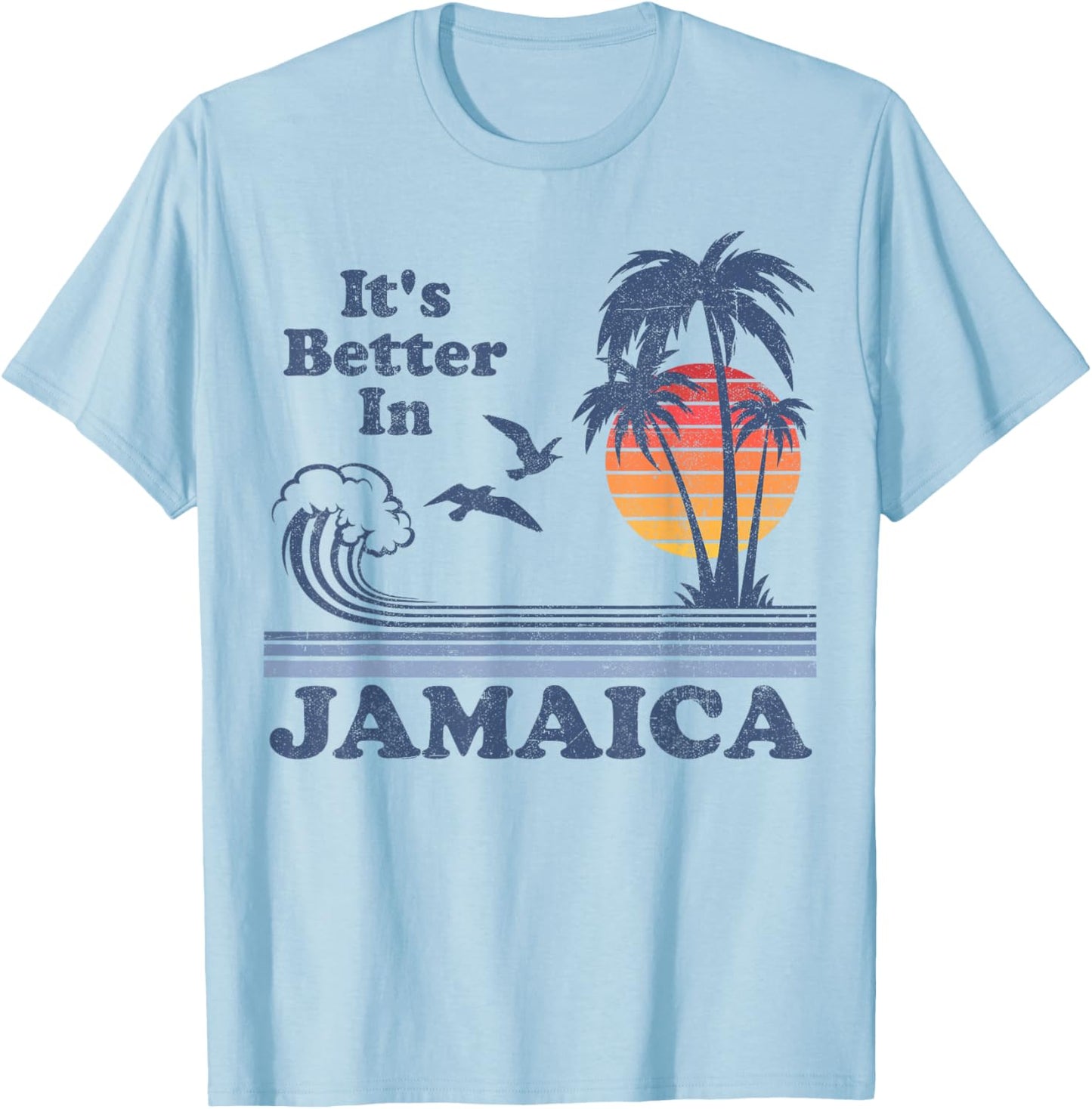 It's Better In Jamaica Jamaican Beach Retro Vintage 80's 70s T-Shirt - T-Shirt | Light Blue