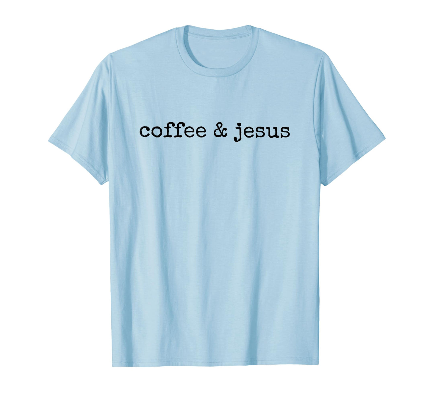 Coffee and Jesus T-Shirt