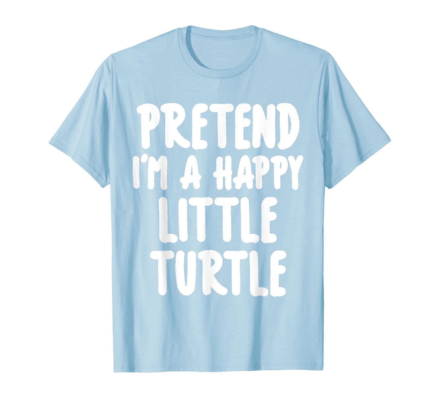 Pretend I'm A Turtle Easy Lazy Halloween Costume T-Shirt