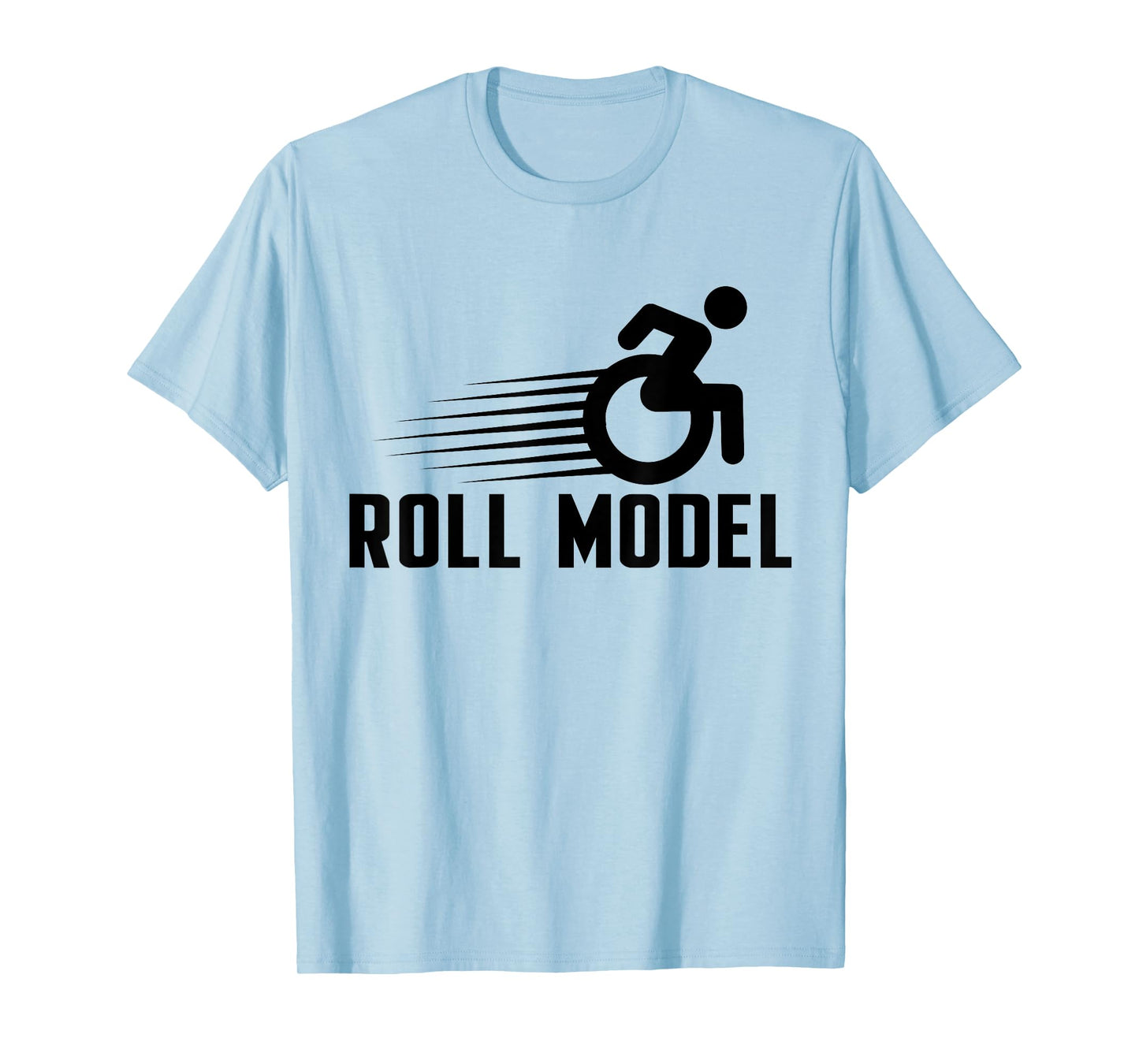 Role Model Wheelchair User Funny Handicap Amputee T-Shirt